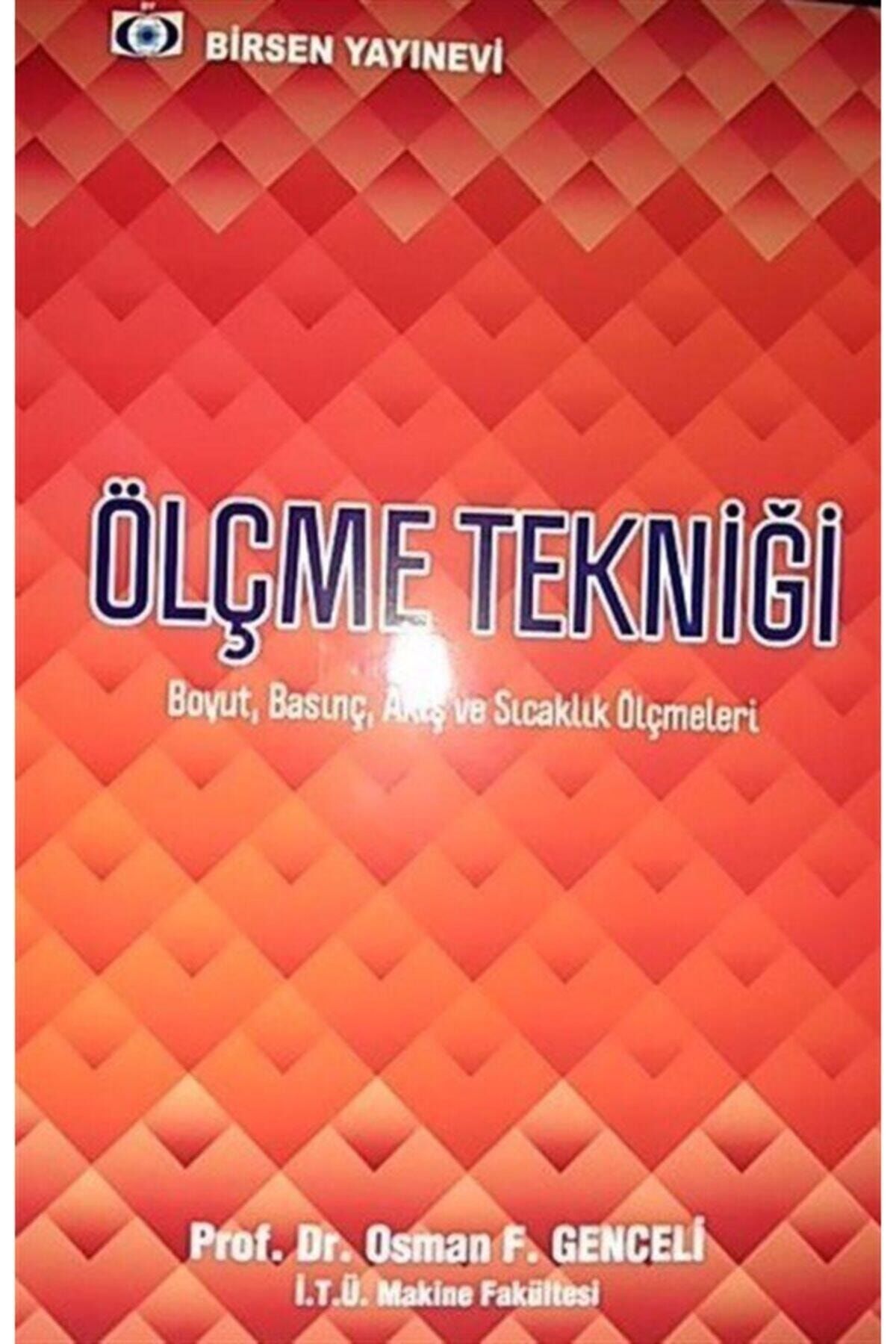 Birsen Yayınevi Ölçme Tekniği (boyut, Basınç, Akış Ve Sıcaklık Ölçmeleri)