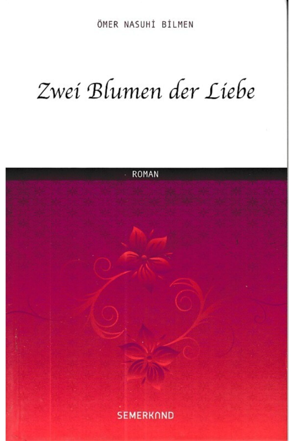 Semerkand Basım Yayın Zwei Blumen Der Liebe
