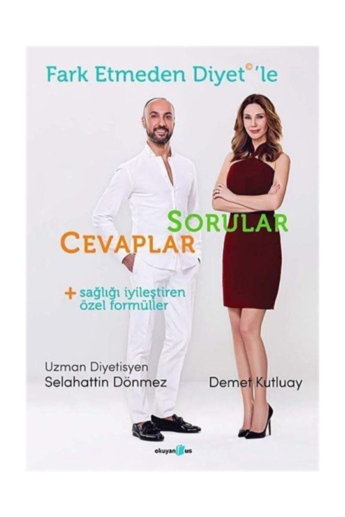 Okuyan Us Yayınları Fark Etmeden Diyet'le Sorular Cevaplar Sağlığı İyileştiren Formüller