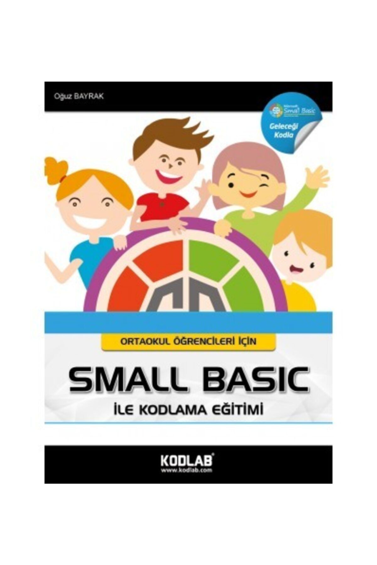Kodlab Yayın Dağıtım Small Basic Ile Kodlama Eğitimi Kitabı
