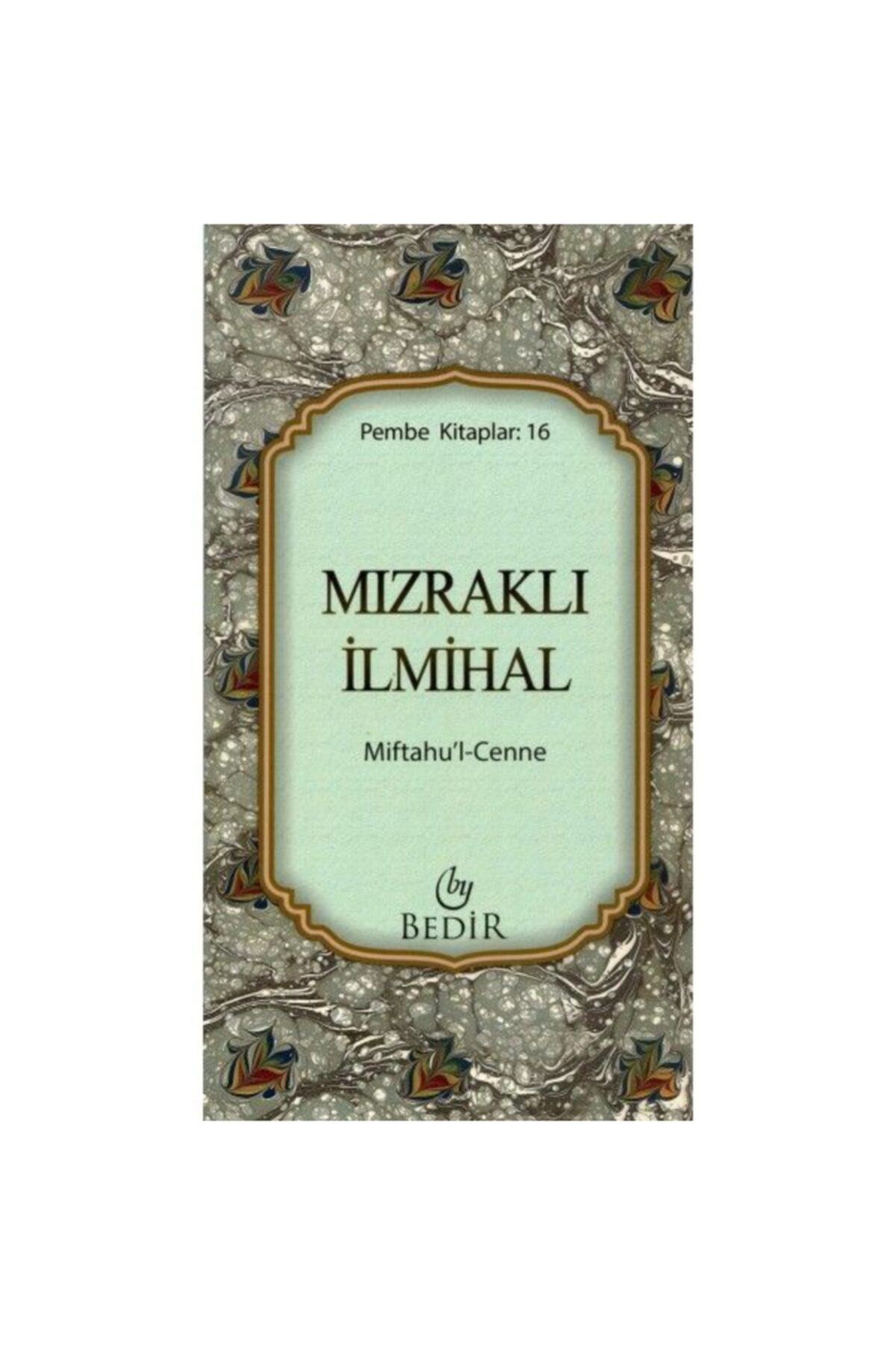 Bedir Yayınları Mızraklı Ilmihal/miftahu'l-cenne