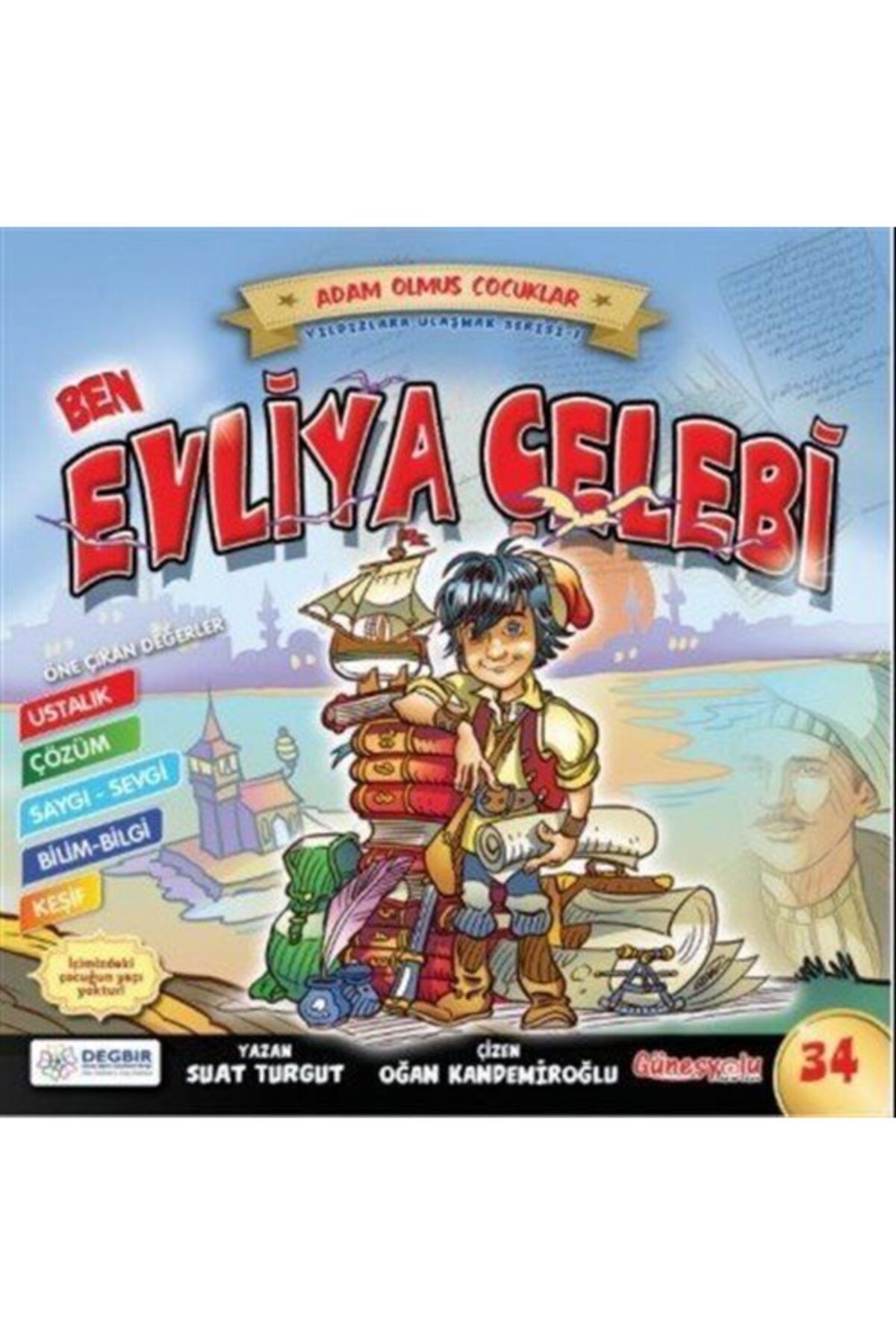 Güneşyolu Yayınları Ben Evliya Çelebi / Adam Olmuş Çocuklar Serisi 34