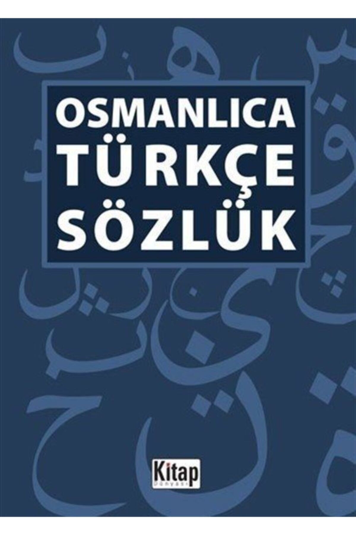 Kitap Dünyası Osmanlıca Türkçe Sözlük