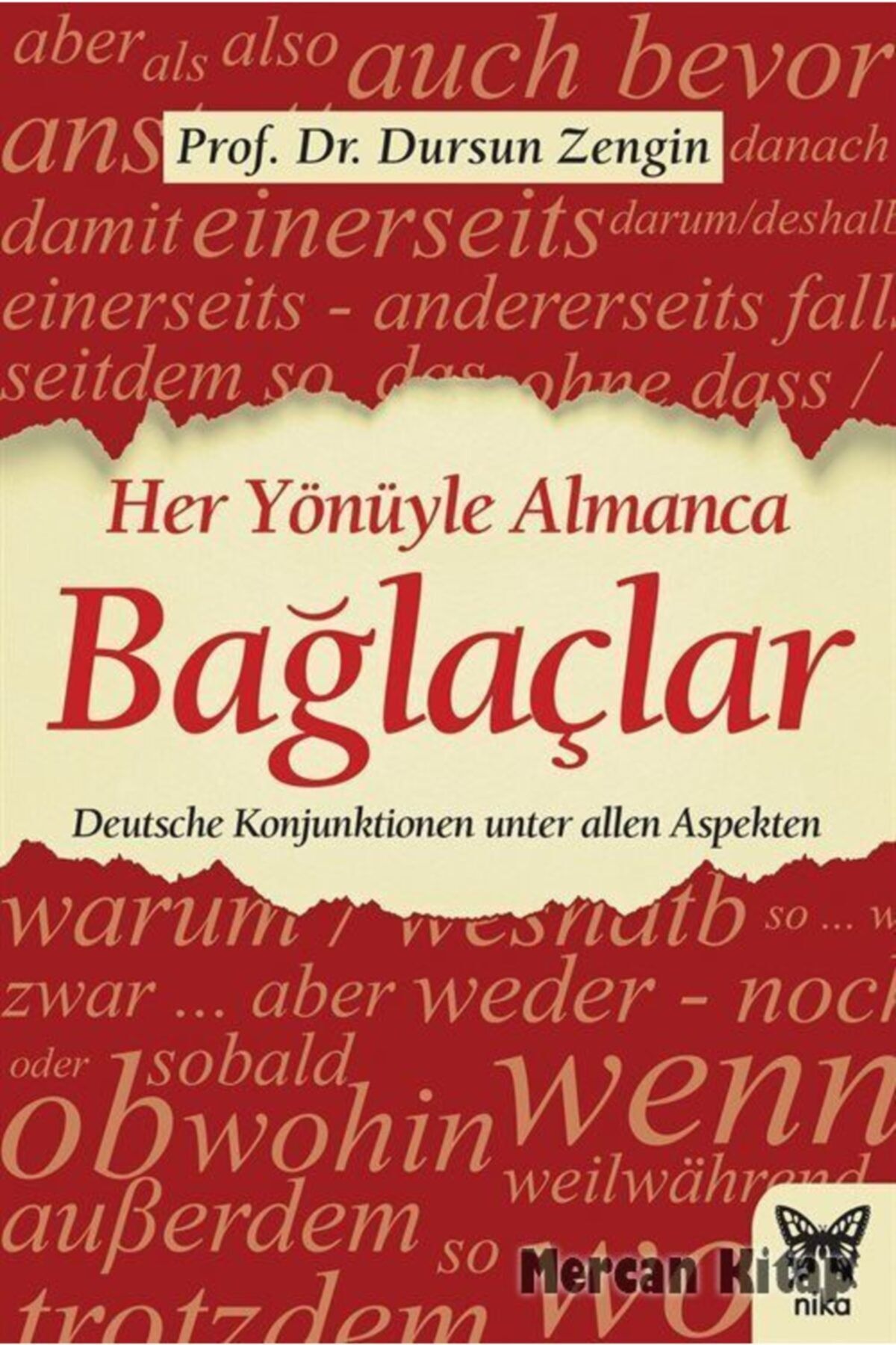 Nika Yayınevi Her Yönüyle Almanca: Bağlaçlar