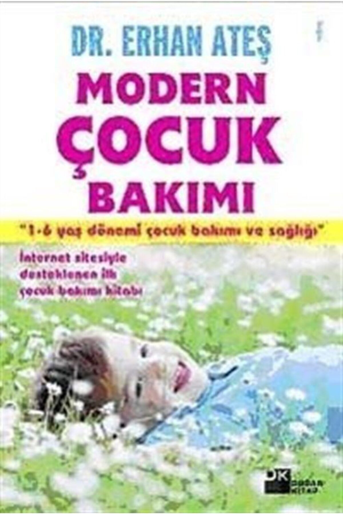 Doğan Egmont Modern Çocuk Bakımı 1-6 Yaş Dönemi Çocuk Bakımı Ve Sağlığı
