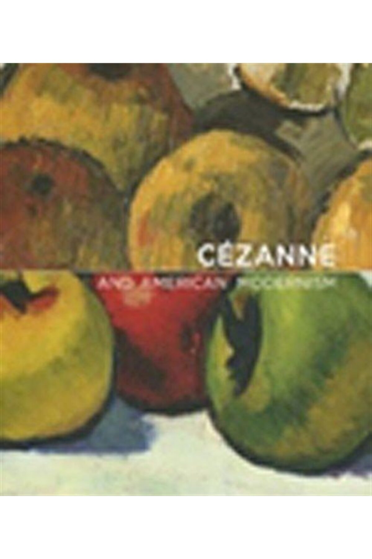 Garaj Kitap Cezanne And American Modernism