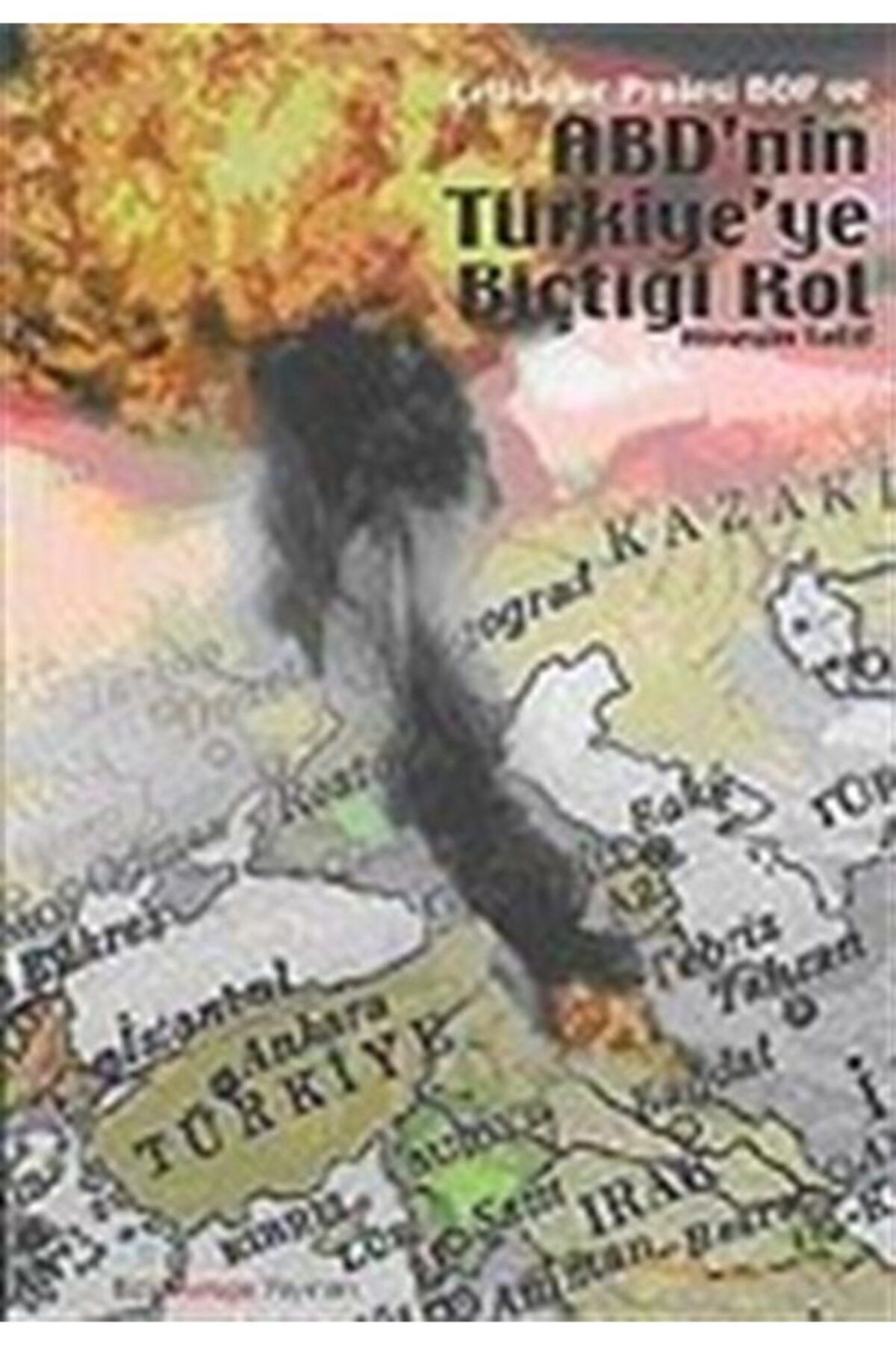 Bizim Avrupa Yayıncılık Abd'nin Türkiye'ye Biçtiği Rol