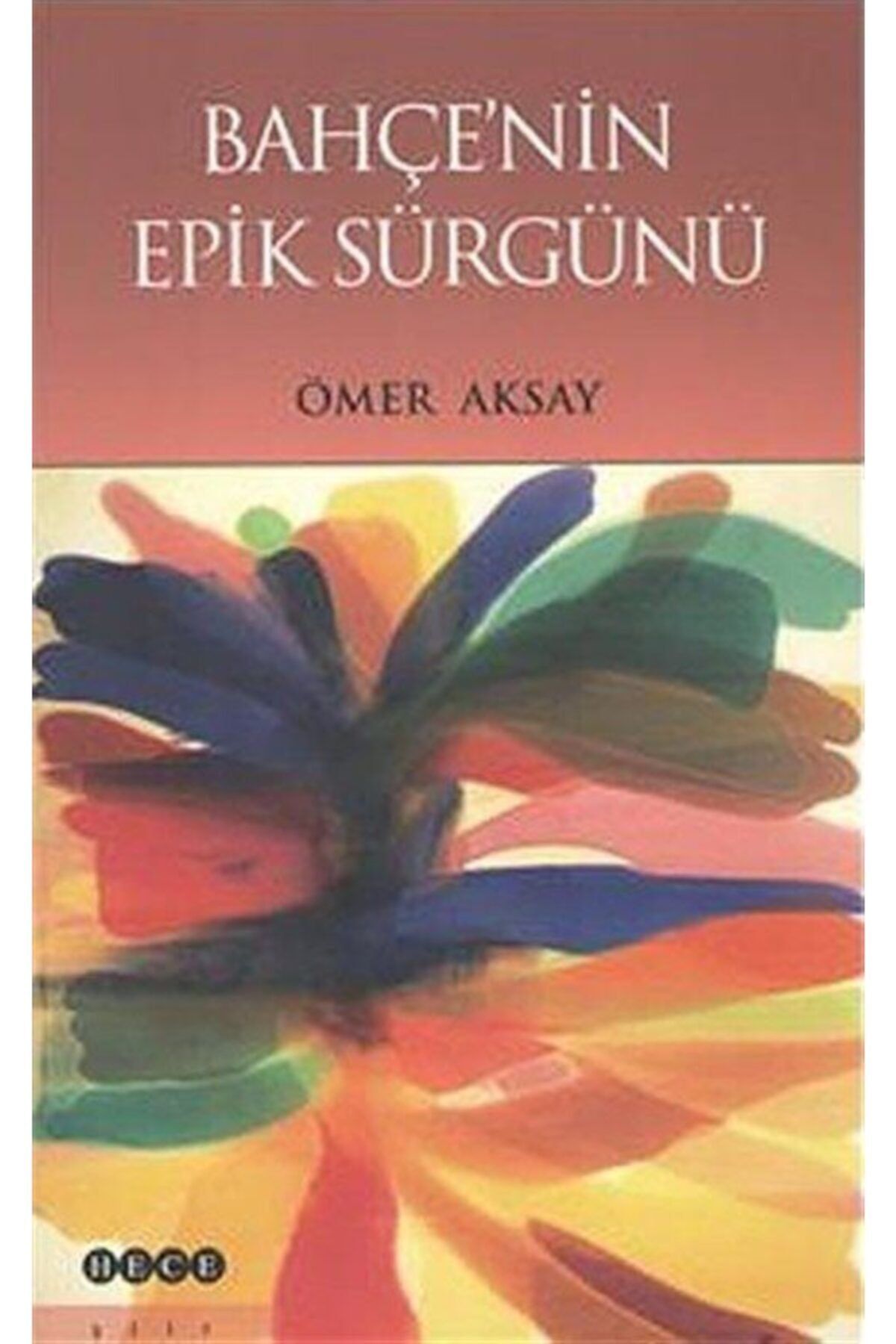 Hece Yayınları Bahçe'nin Epik Sürgünü