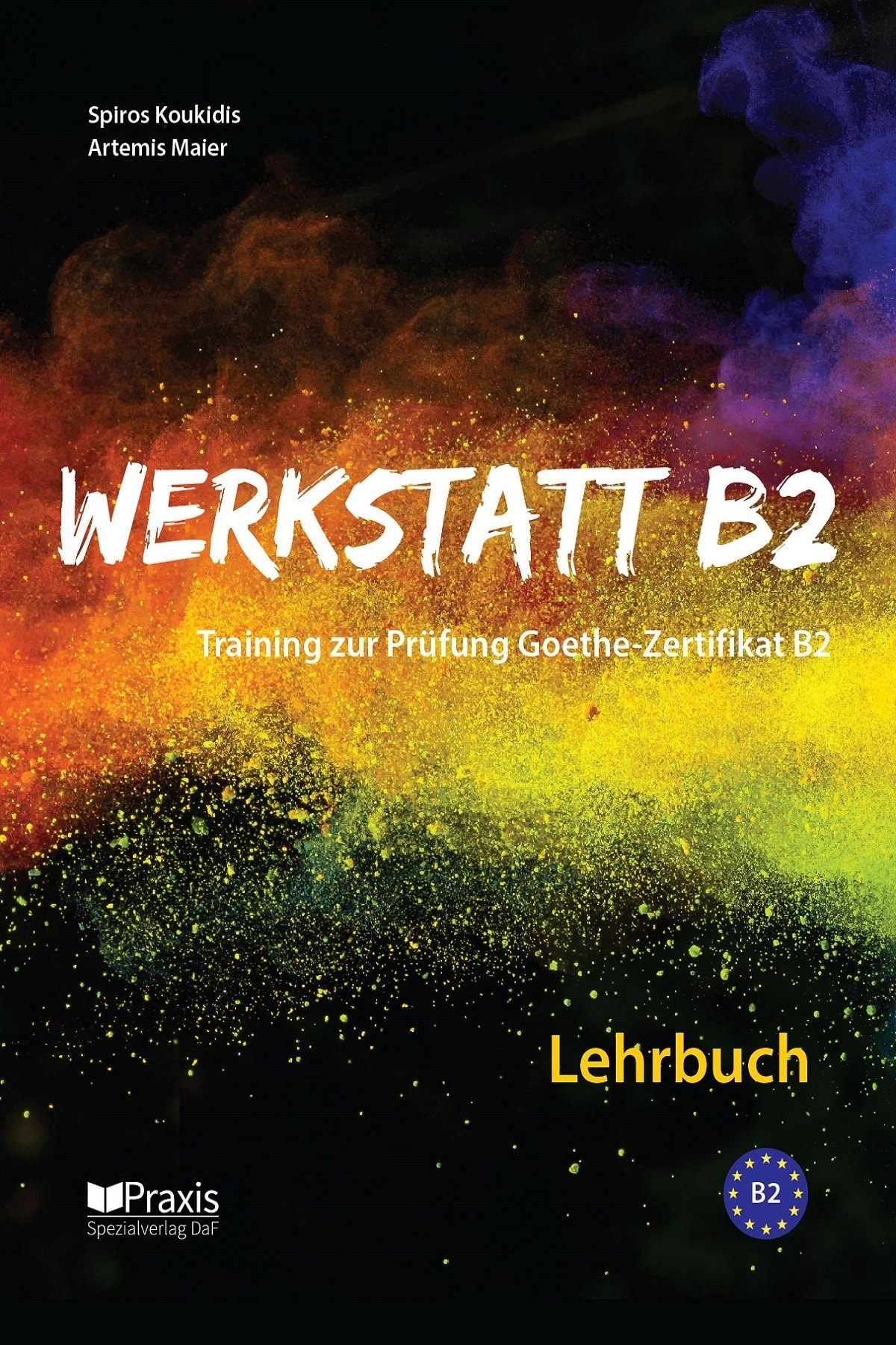 Praxis Werkstatt B2 Traınıng Zur Goethe Zertıfıkat B2 Lehrbuch