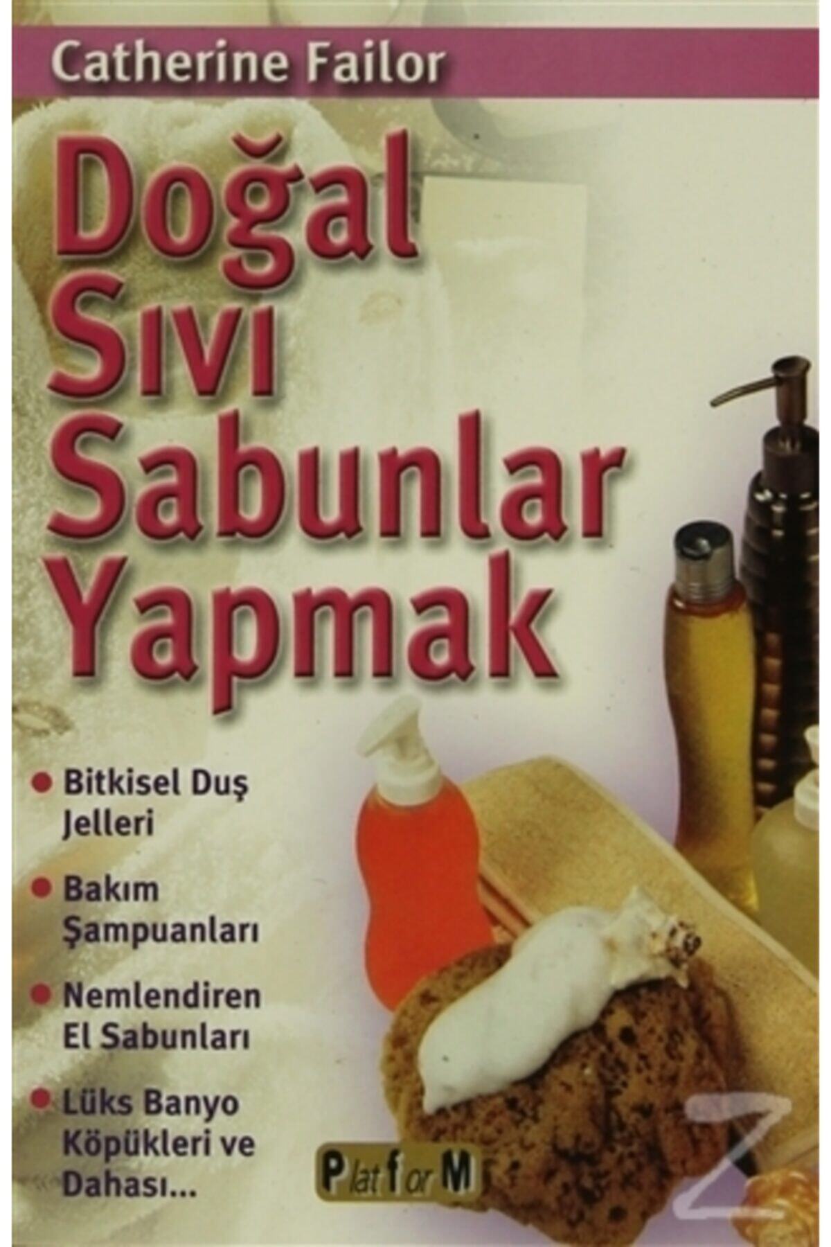 Platform Yayınları Doğal Sıvı Sabunlar Yapmak