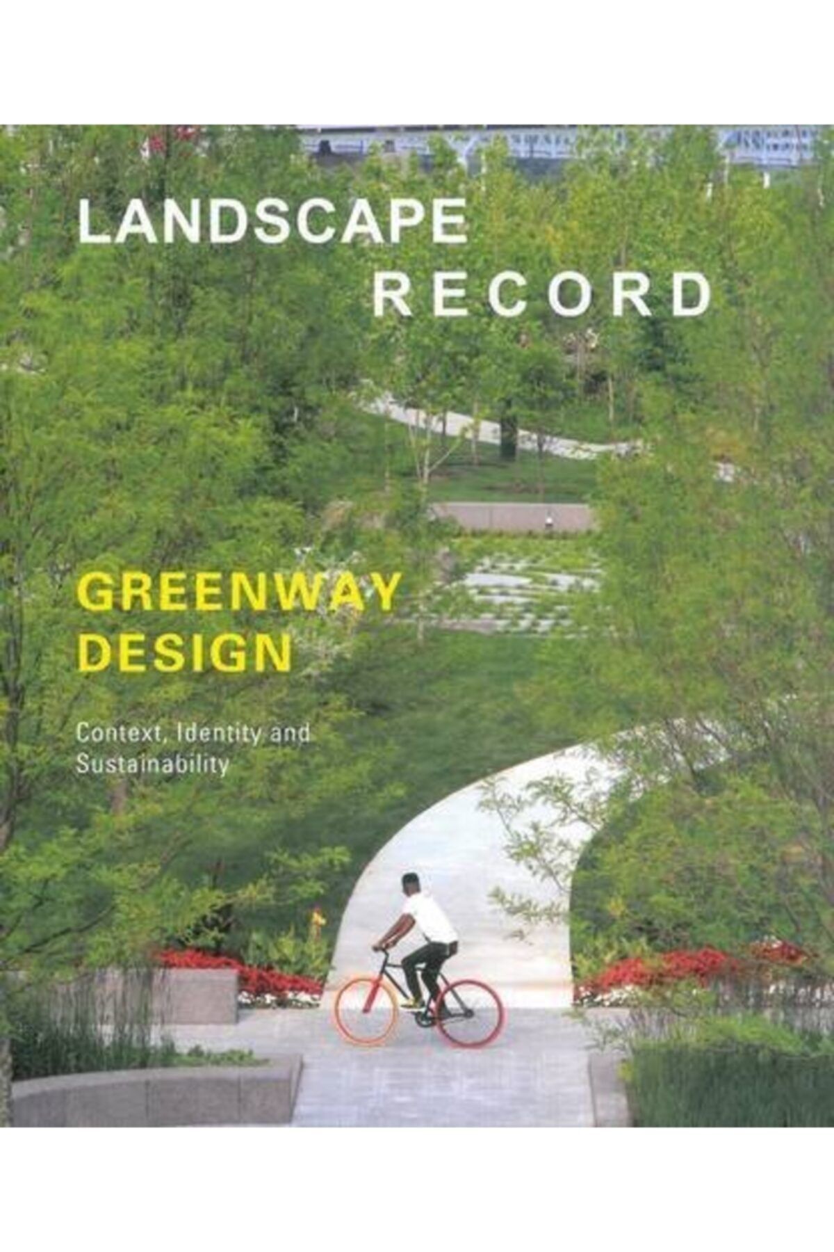 Desıgn Medıa Yayınları Landscape Record: Greenway Design 2014: No. 6