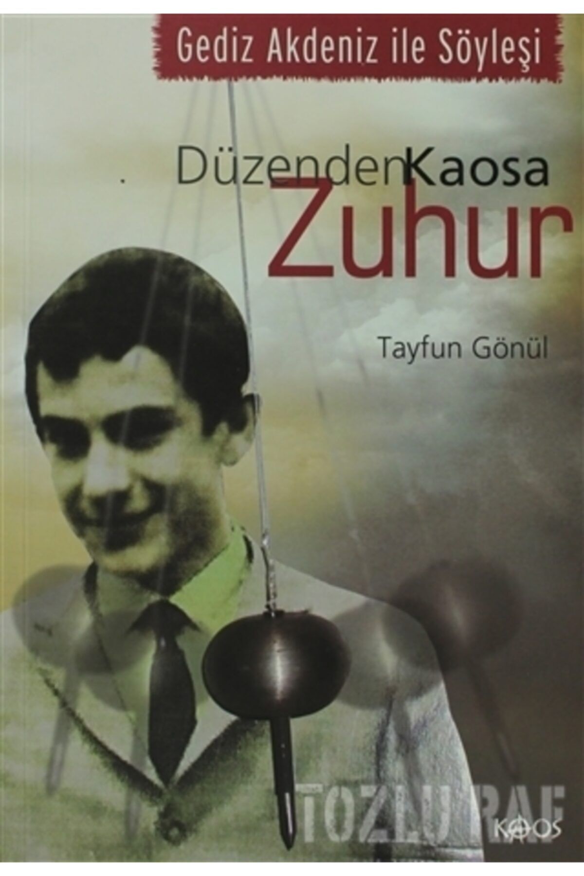 Kaos Yayınları Düzenden Kaosa Zuhur