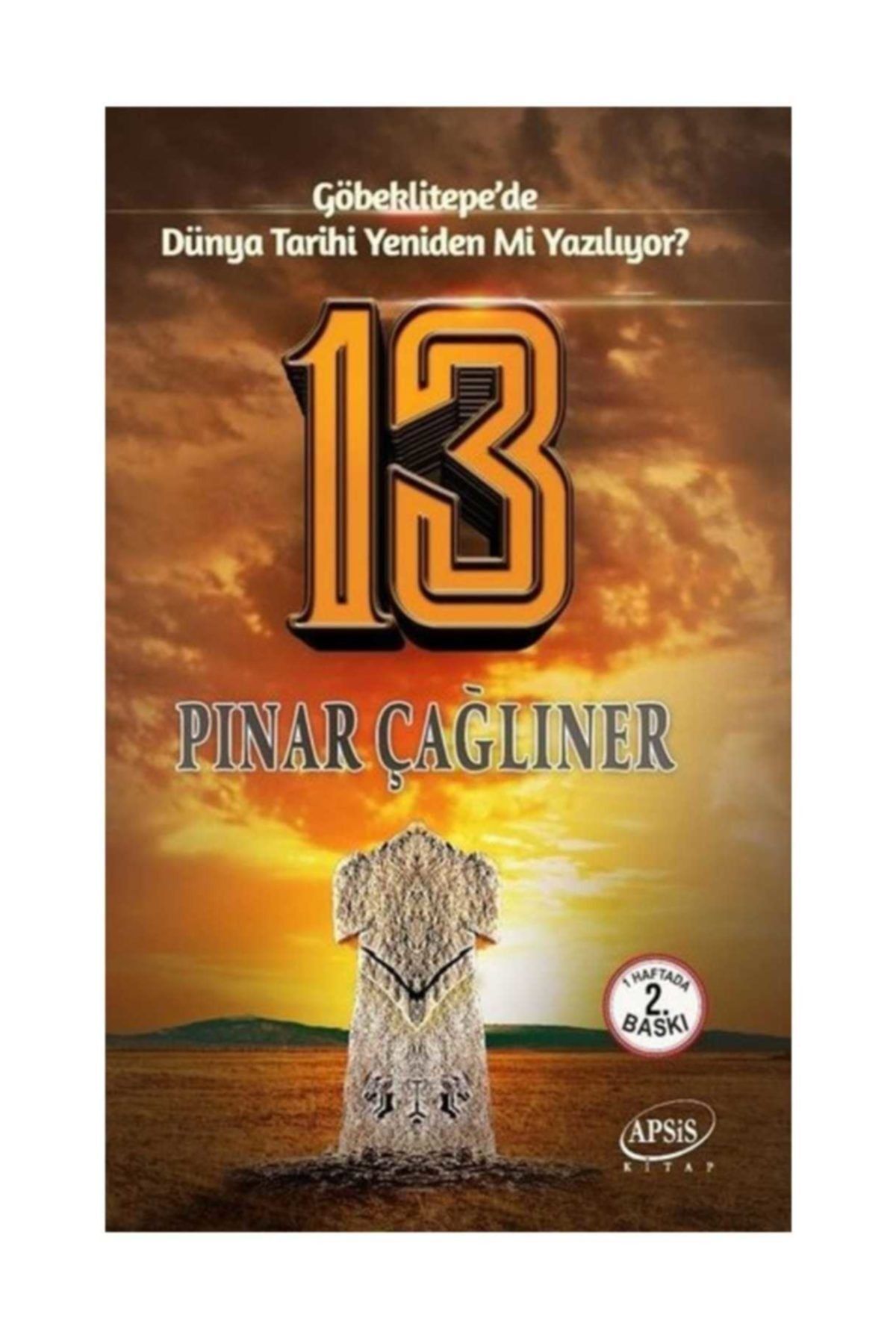 Apsis Kitap 13-Göbekli Tepe'de Dünya Tarihi Yeniden mi Yazılıyor