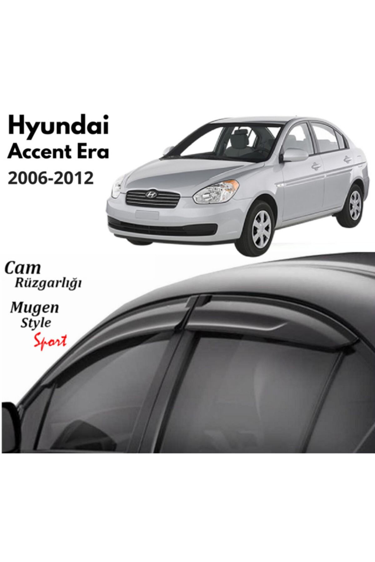 Mugen Hyundai Accent Era 4ü Mugen Cam Rüzgarlığı
