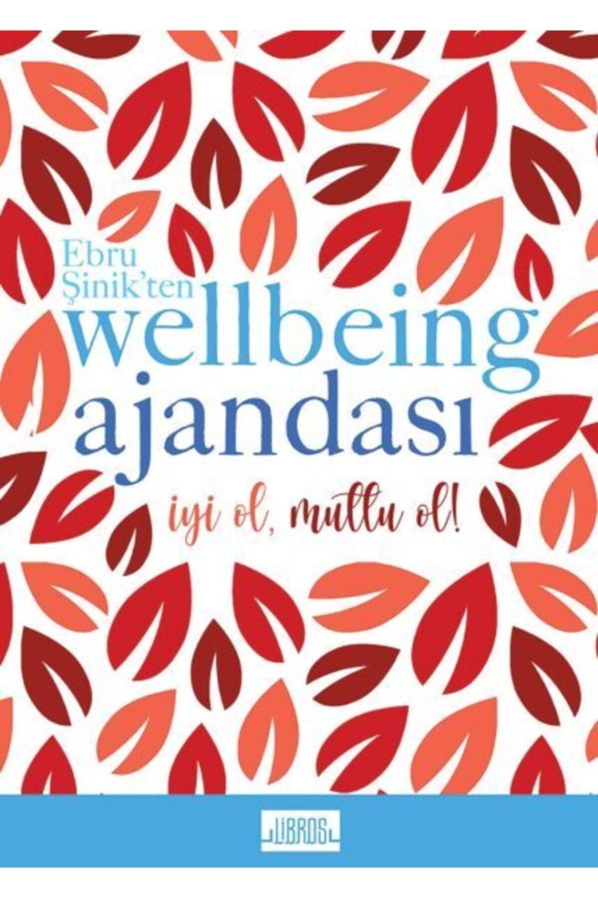Libros Yayınları Ebru Şinikten Wellbeing Ajandası Kırmızı