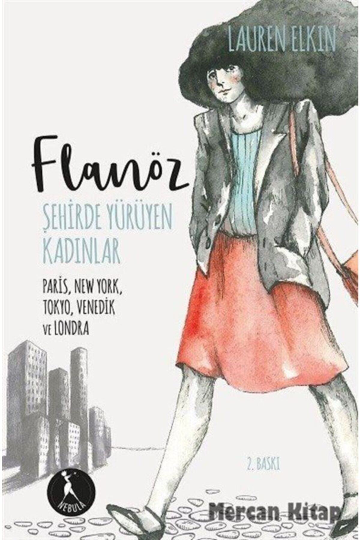 Nebula Kitap Flanöz: Şehirde Yürüyen Kadınlar & Paris, New York, Tokyo, Viyana Ve Londra