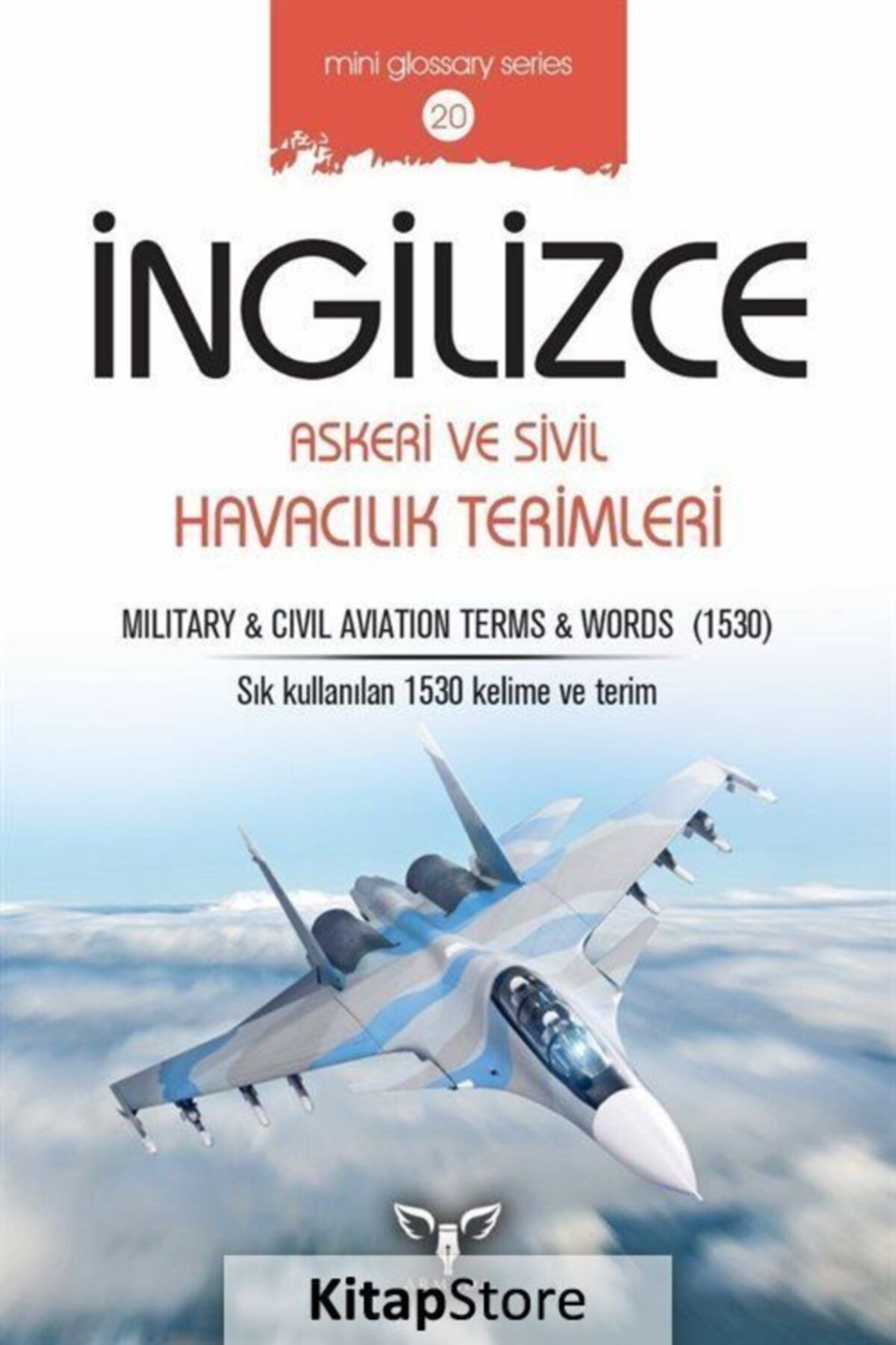 Armada Yayınevi Askeri ve Sivil Havacılık Terimleri - Mahmut Sami Akgün 9786059660648