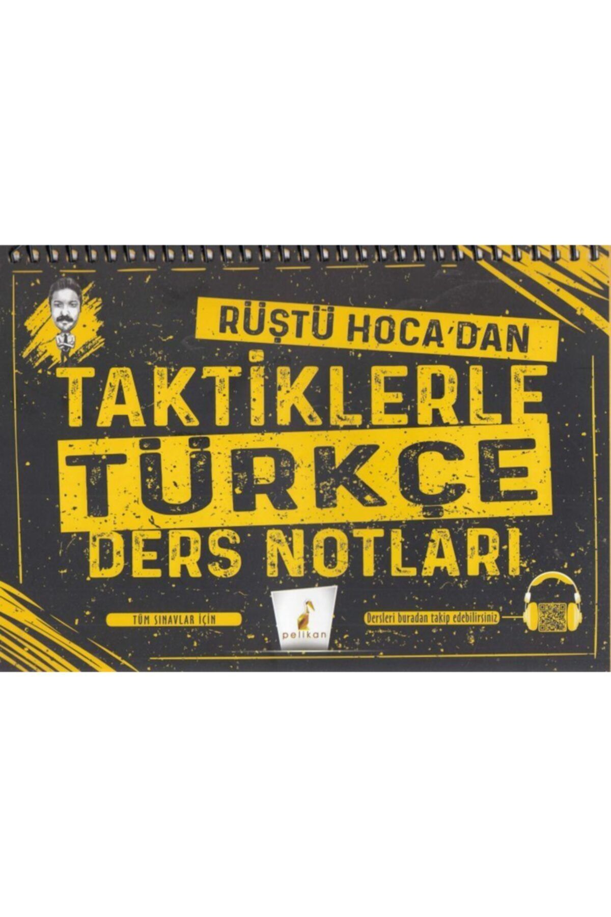 Pelikan Yayıncılık Pelikan Rüştü Hoca'dan Taktiklerle Türkçe Ders Notları