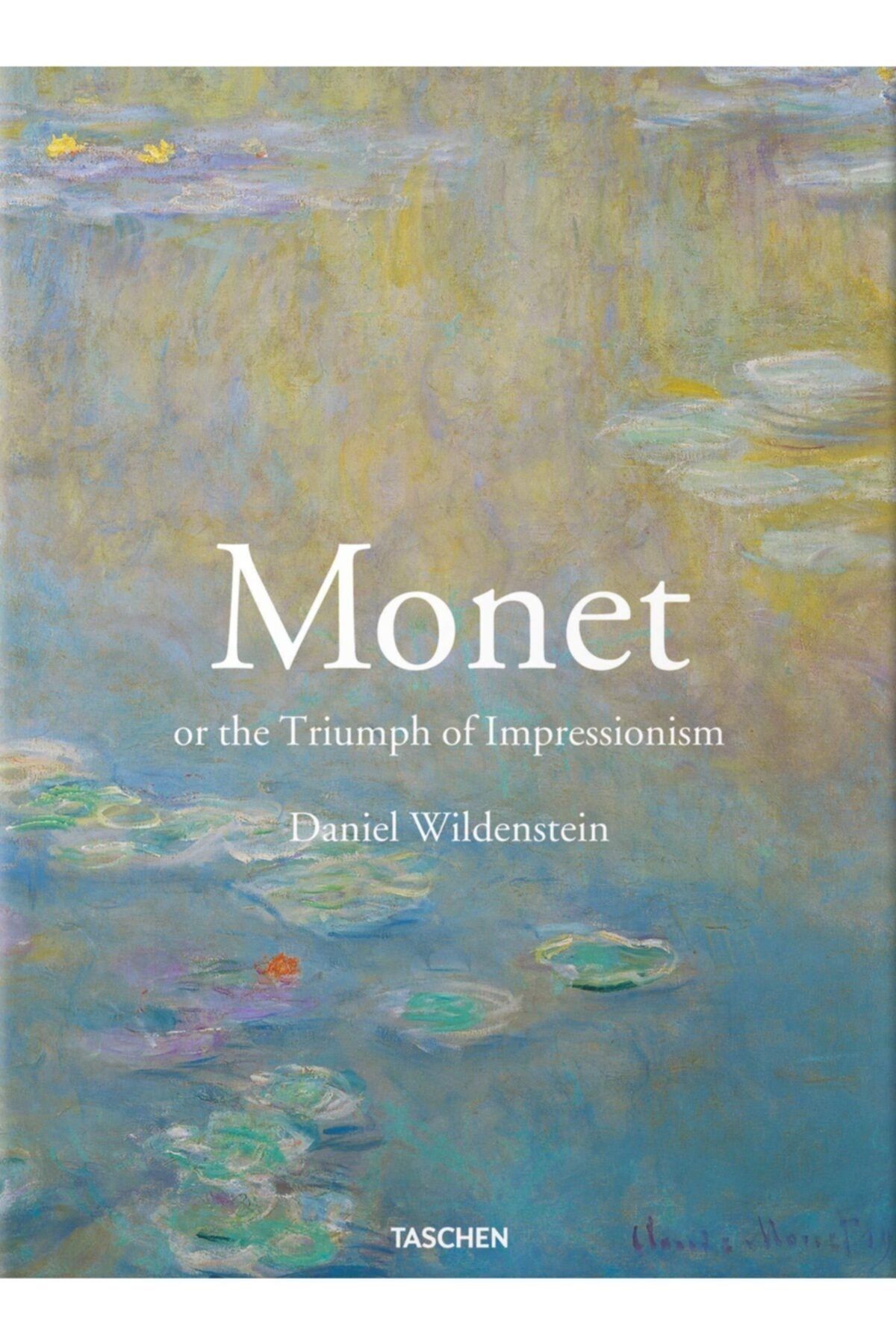 Taschen Monet Or The Triumph Of Impressionism - Kitap