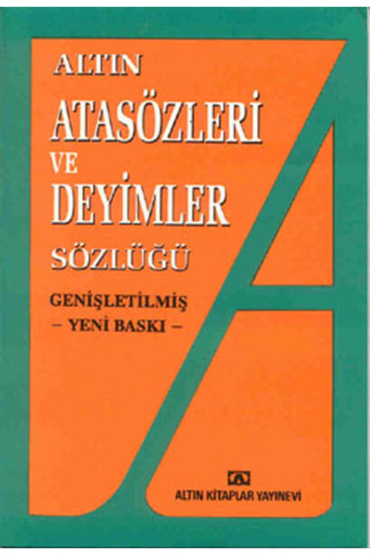 Altın Kitaplar Yayınevi Atasözleri Ve Deyimler Sözlüğü