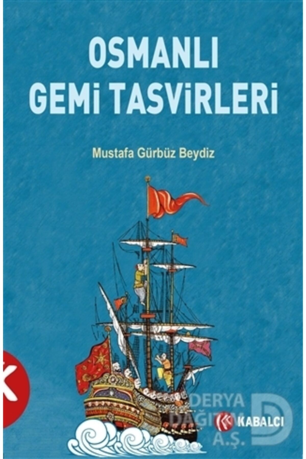 kabalci yayinlari kabalci osmanli gemi tasvirleri fiyati yorumlari trendyol