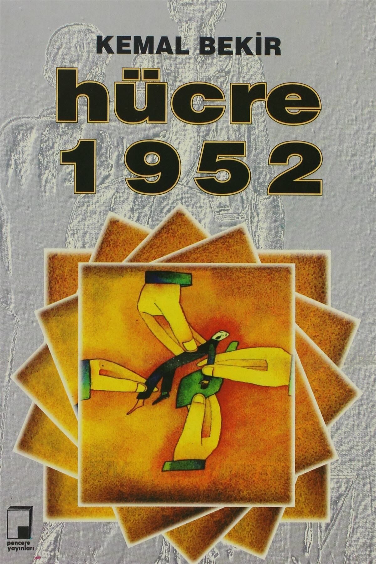 Pencere Yayınları Hücre 1952 - Kemal Bekir