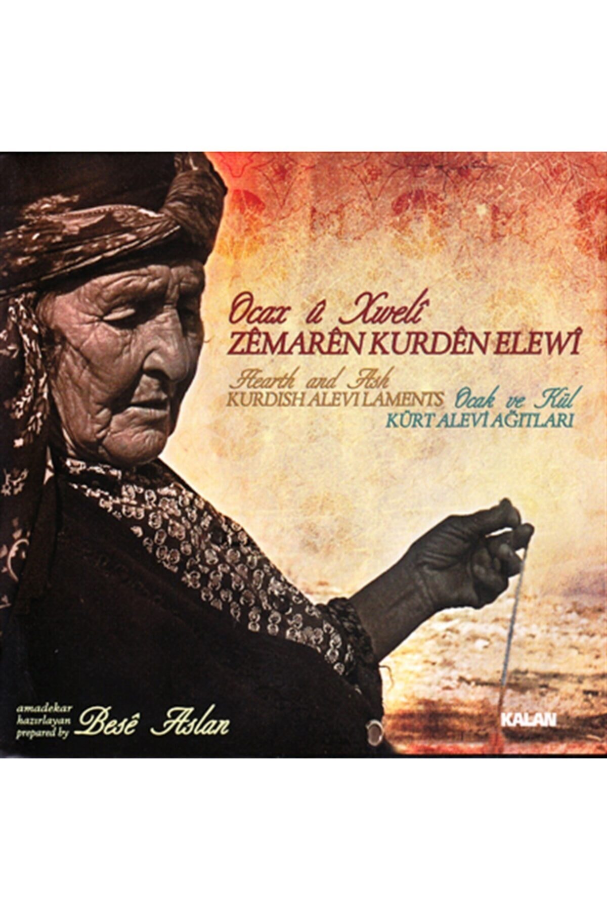 Kalan Müzik Bese Aslan - Ocak Ve Kül / Kürt Alevi Ağıtları (cd)