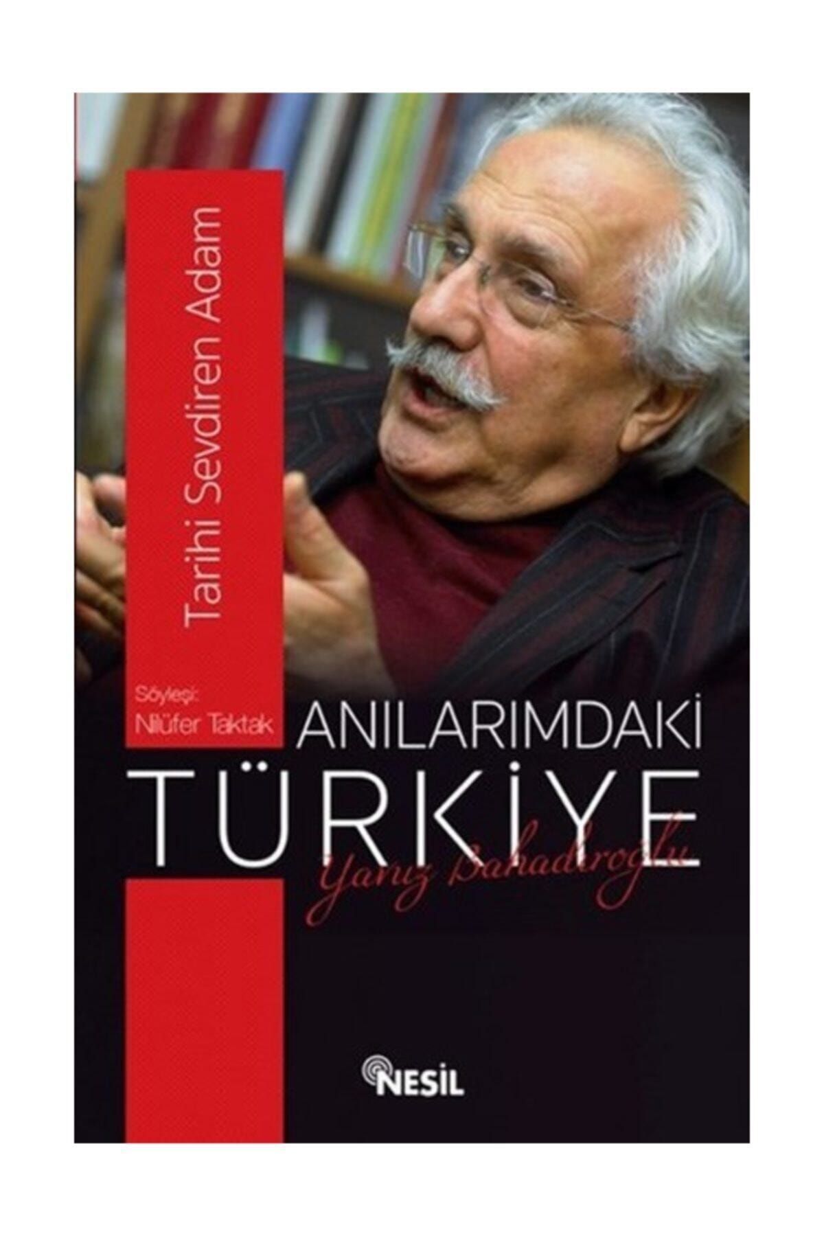 Nesil Yayınları Anılarımdaki Türkiye: Yavuz Bahadıroğlu