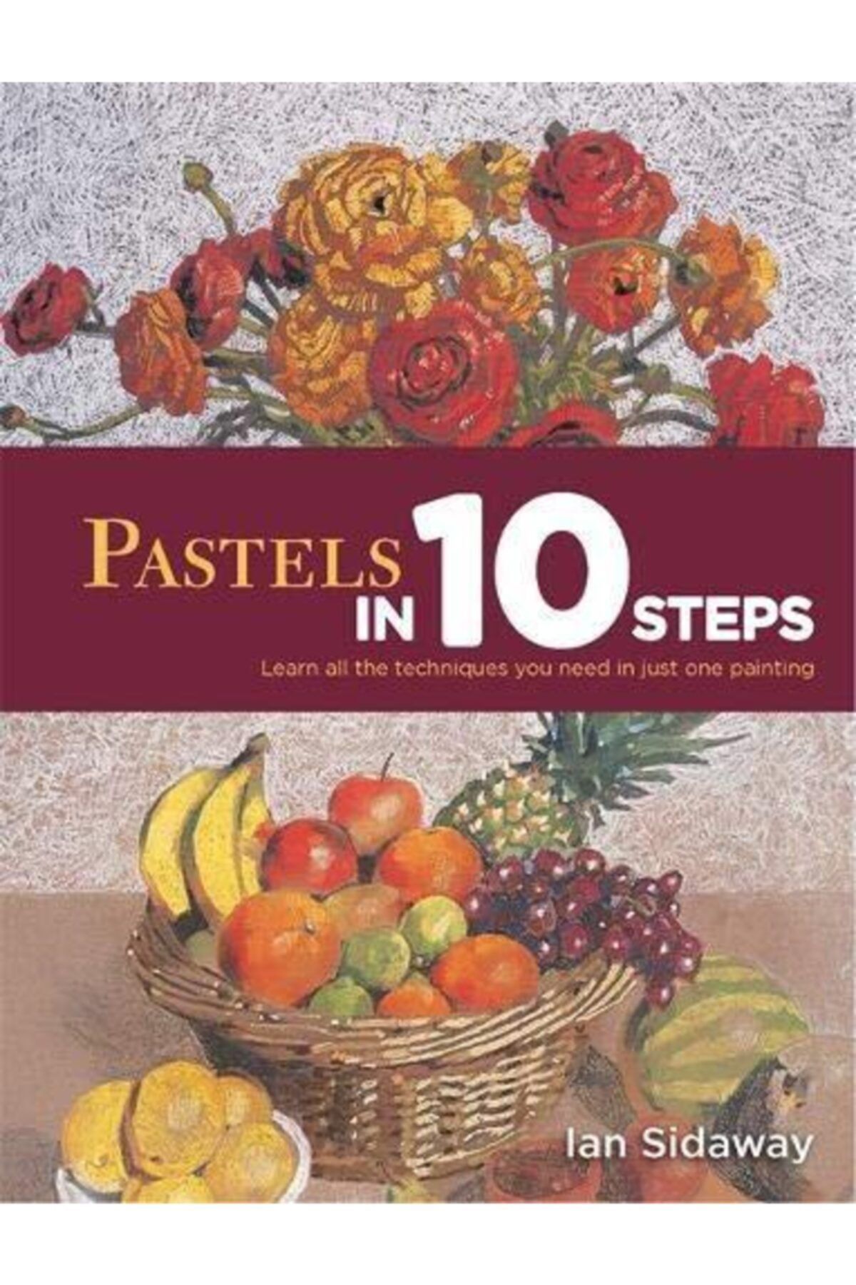 Pyramid Pastels In 10 Steps (ingilizce) Kağıt Kapak
