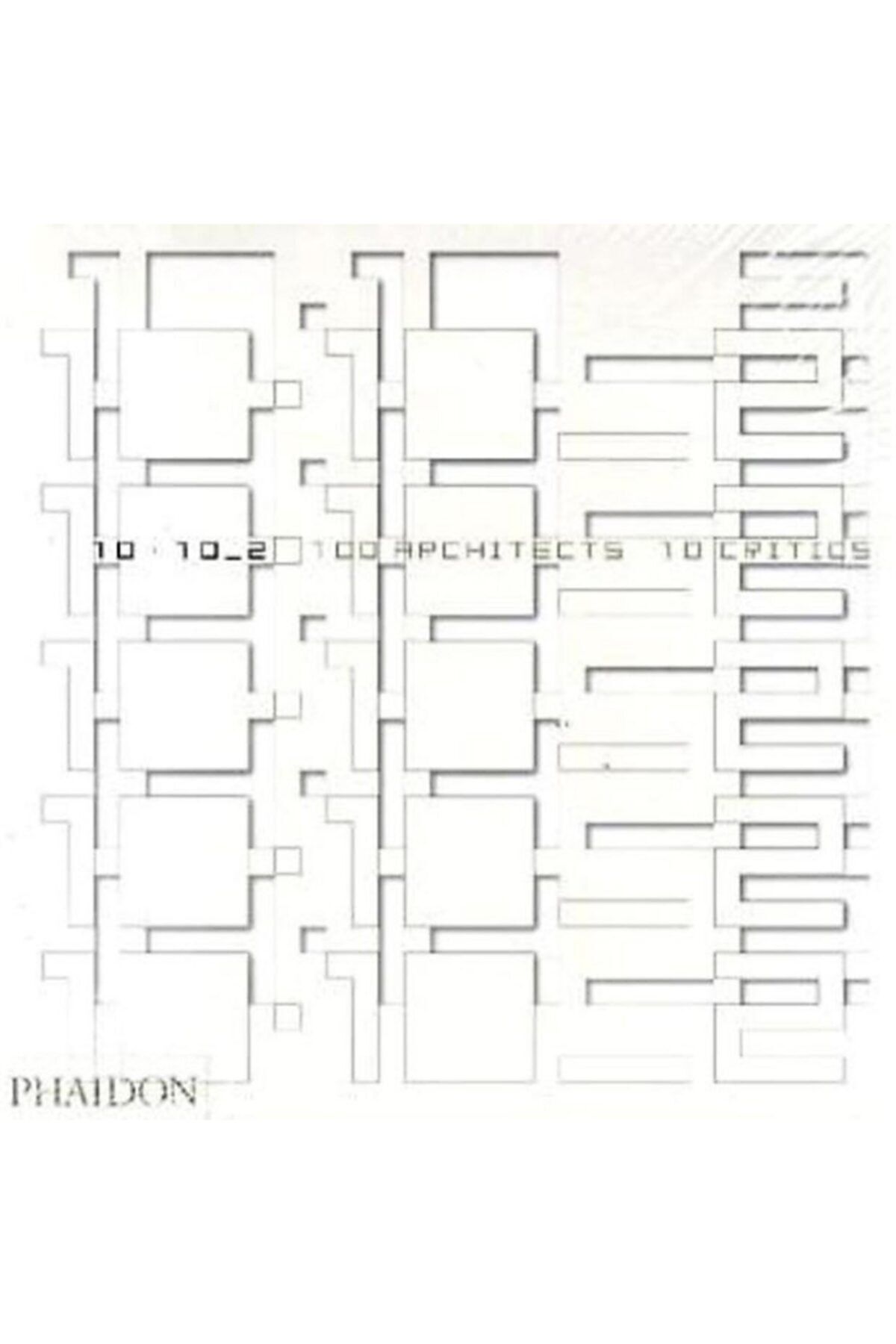 Phaidon Press 10x10_2 (archıtecture Generale)