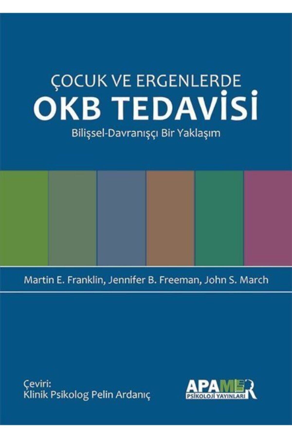 APAMER Psikoloji Yayınları Çocuk Ve Ergenlerde Okb Tedavisi Bilişsel-davranışçı Bir Yaklaşım