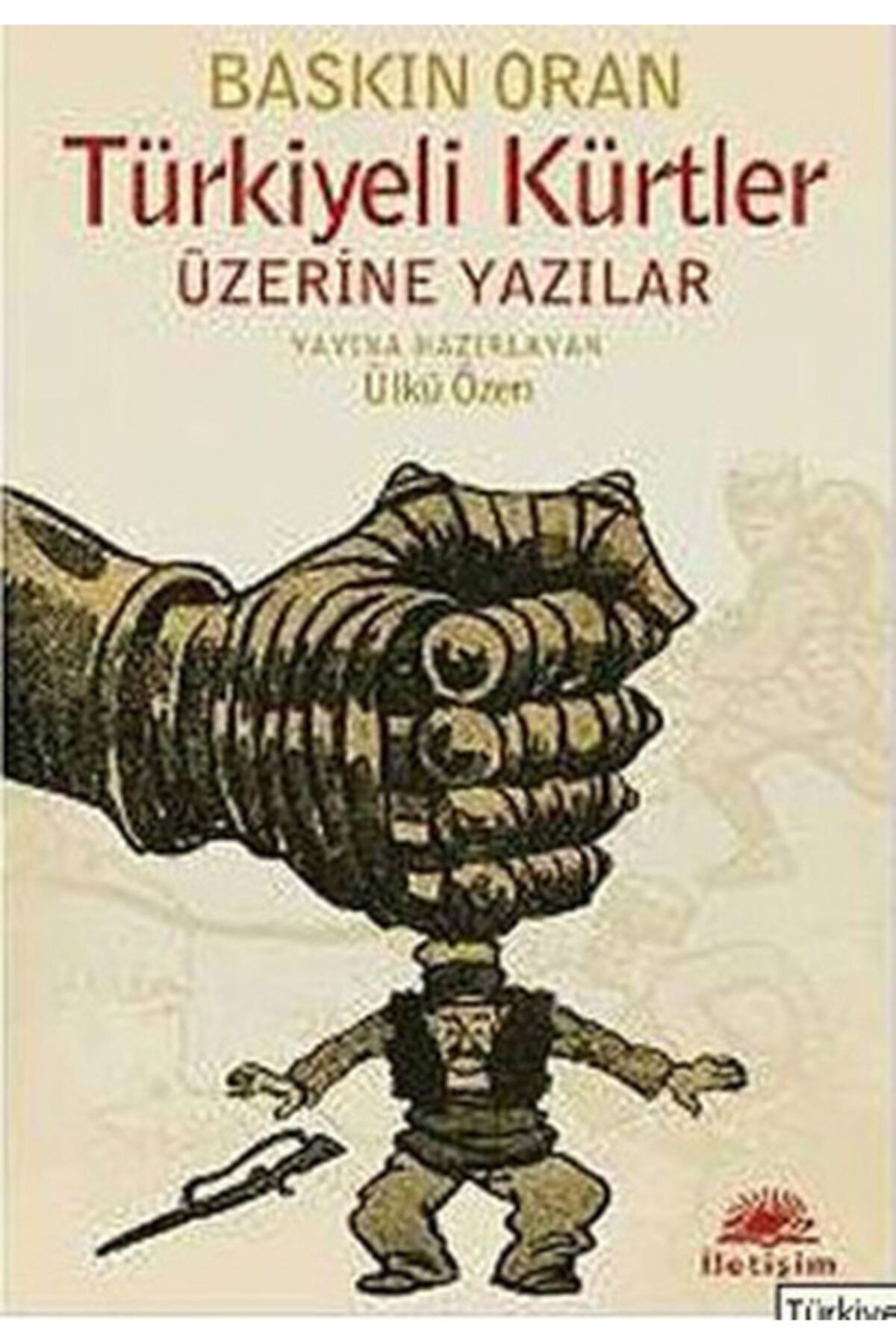 Evrensel İletişim Yayınları  Kültür Kitapları Türkiyeli Kürtler Üzerine Yazılar