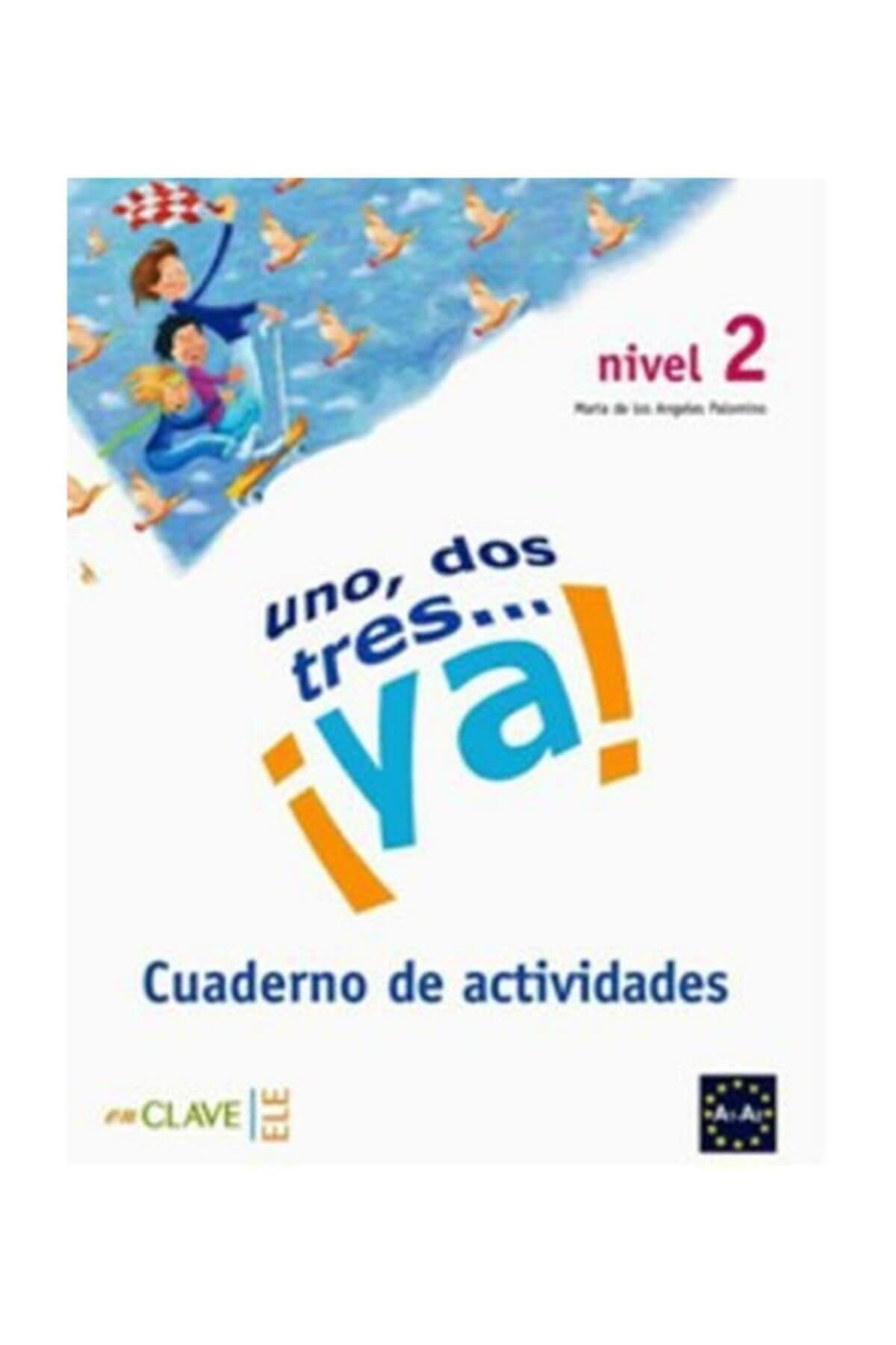 Nüans Publishing Uno, Dos, Tres... Ya! 2 Cuaderno De Actividades (Etkinlik Kitabı) 7-10 Yaş İspanyolca Temel Seviye