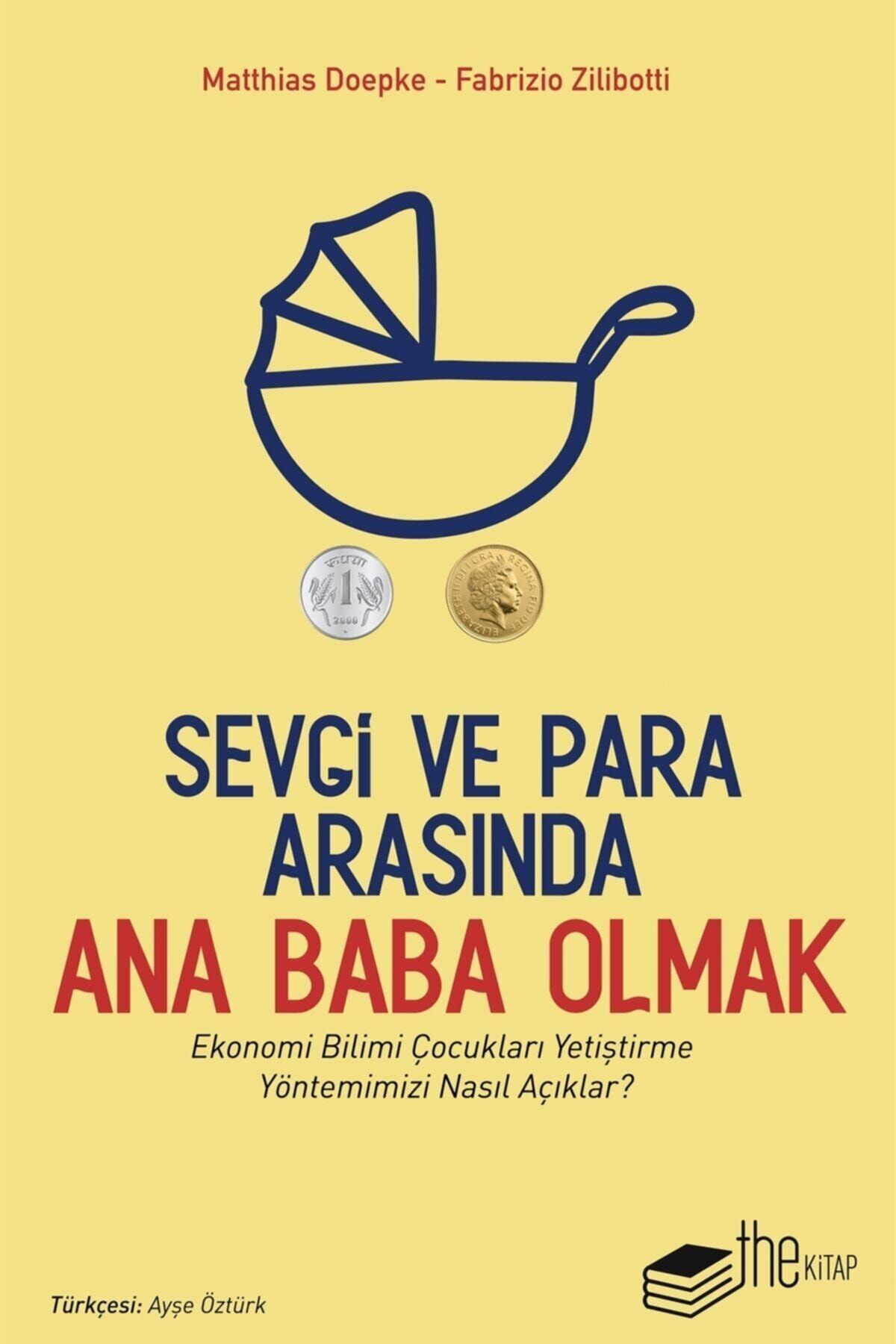 The Kitap Sevgi Ve Para Arasında Ana Baba Olmak - Fabrizio Zilibotti 9786257816090