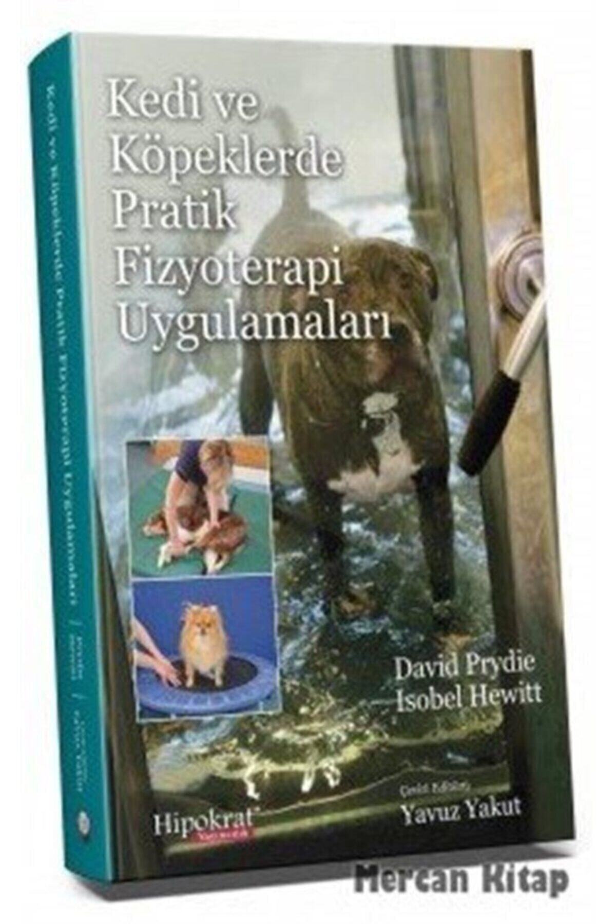 Hipokrat Kitabevi Kedi Ve Köpeklerde Pratik Fizyoterapi Uygulamaları