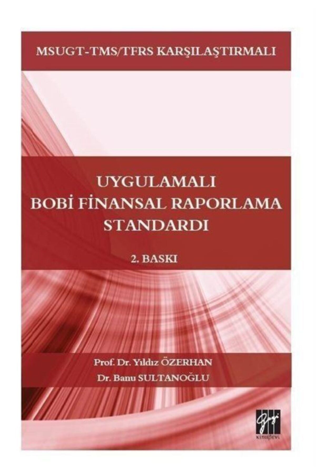 Gazi Kitabevi Uygulamalı Bobi Finansal Raporlama Standardı