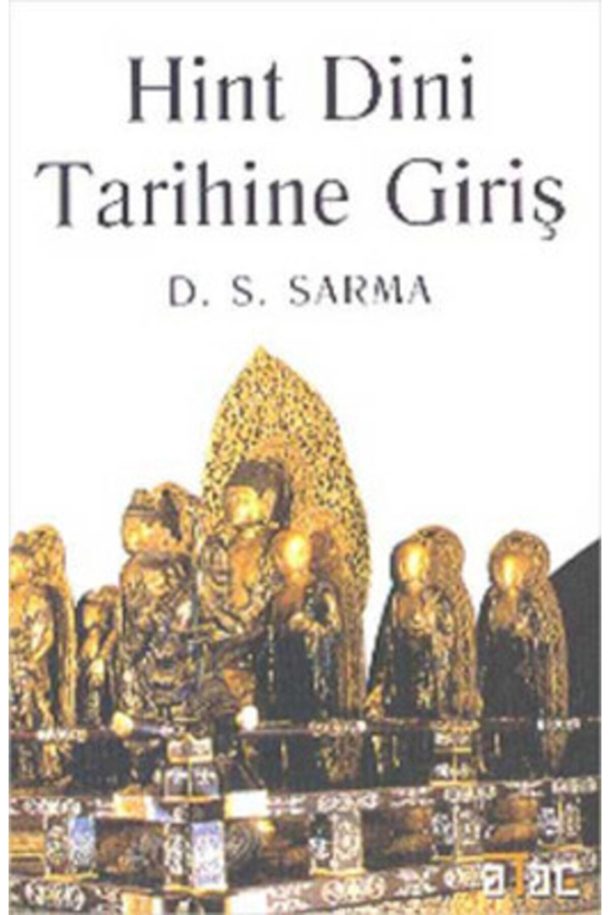 Ataç Yayınları Hint Dini Tarihine Giriş - D. S. Sarma