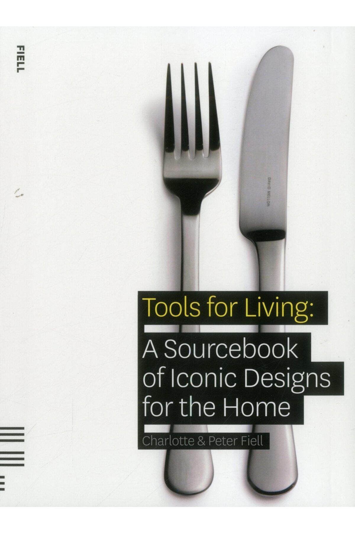 Carlton Books Tools For Living: A Sourcebook Of Iconic Designs For The Home (ingilizce)