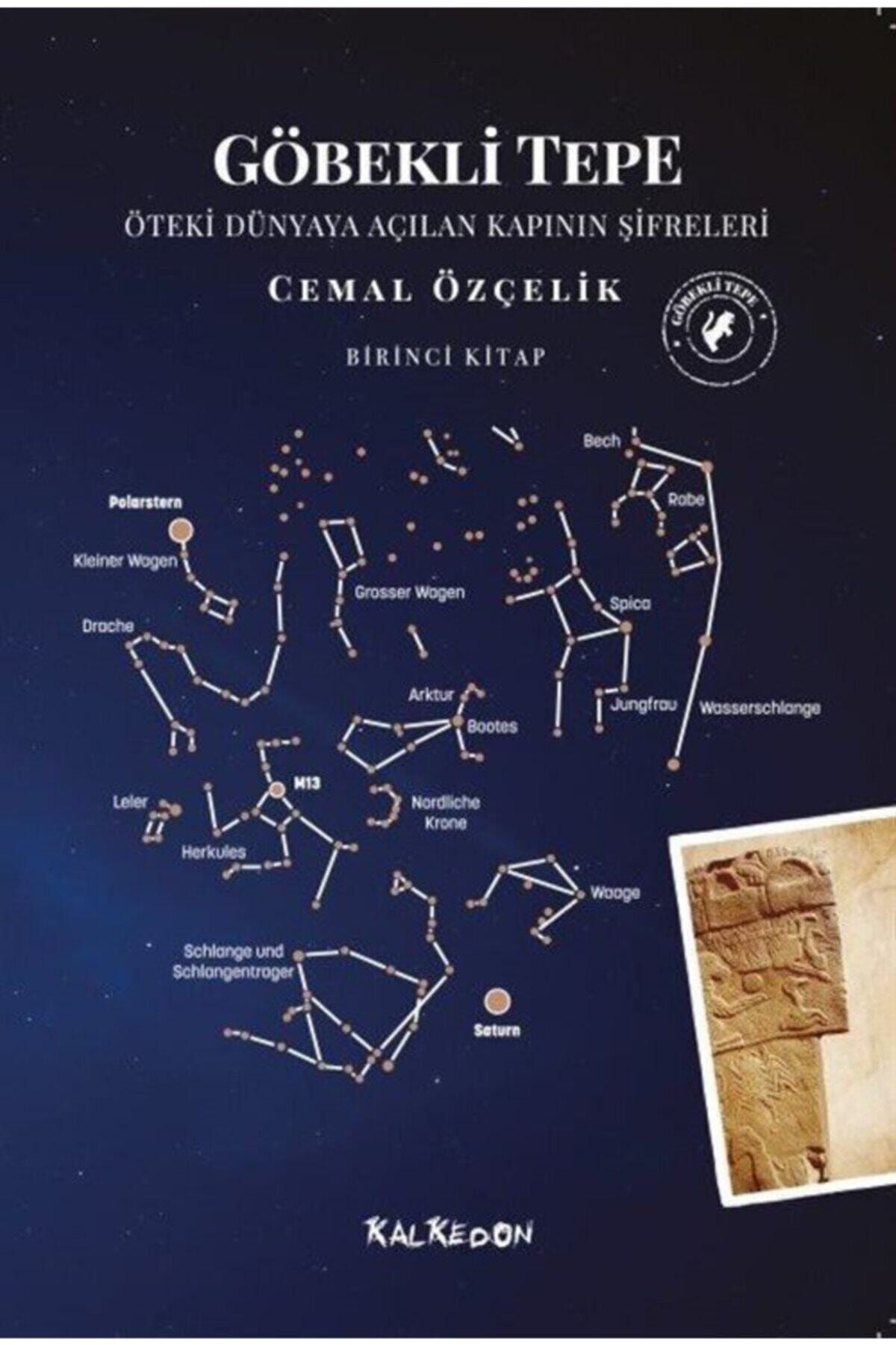 Kalkedon Yayınları Göbekli Tepe (birinci Kitap) & Öteki Dünyaya Açılan Kapının Şifreleri