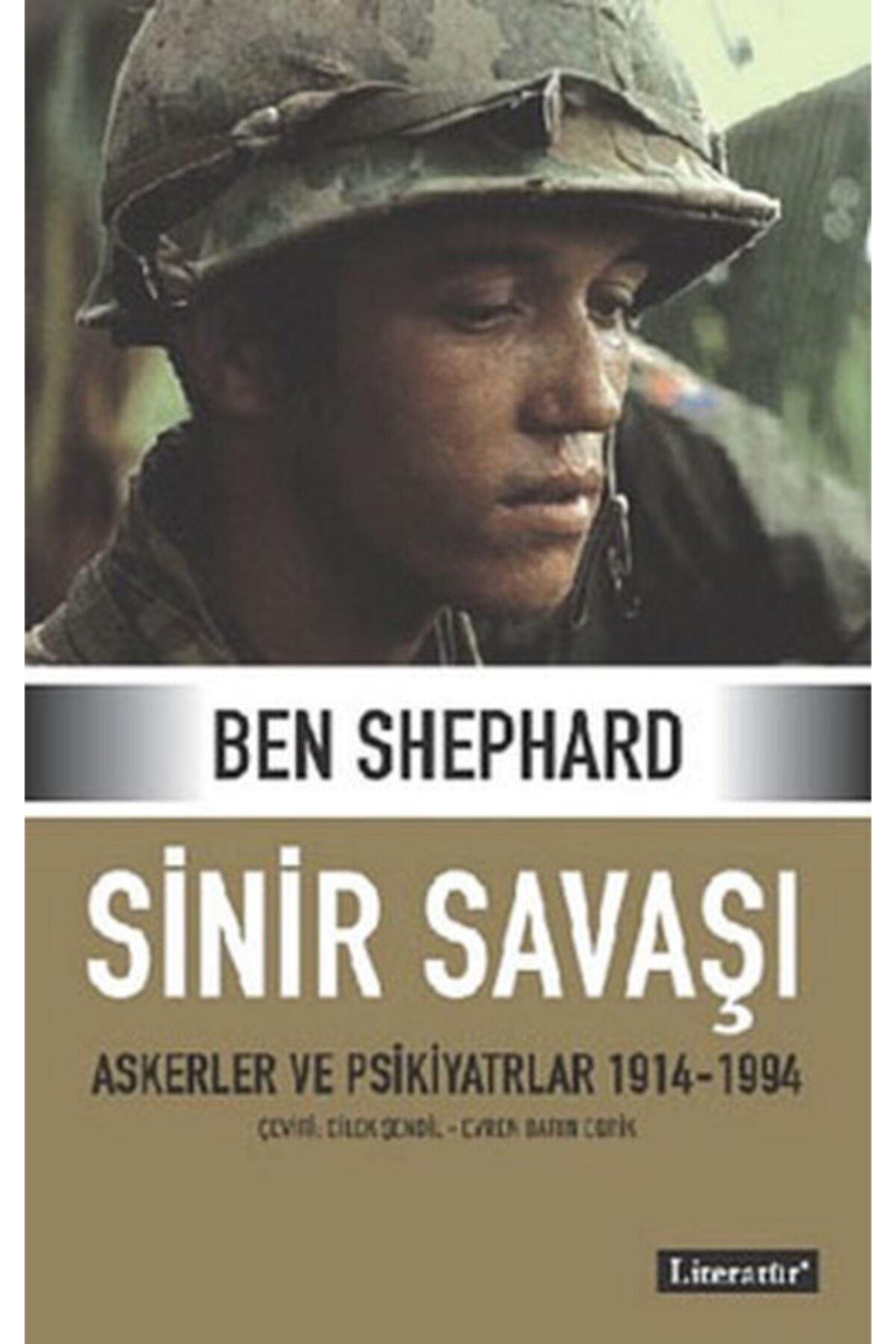 Literatür Yayıncılık Sinir Savaşı Askerler Ve Psikiyatrlar 1914 1994