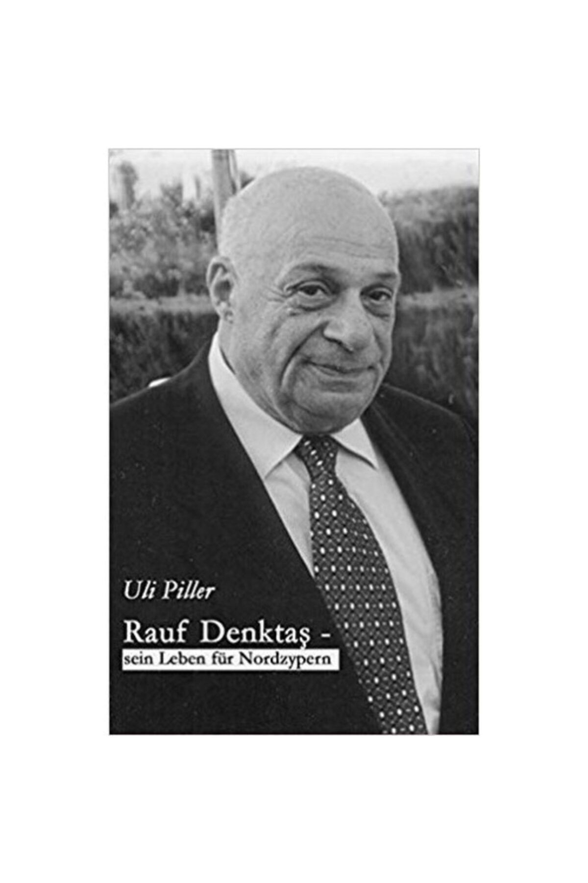 Kişisel Yayınlar Rauf Denktas Sein Leben Fur Nordzypern Books On Demand