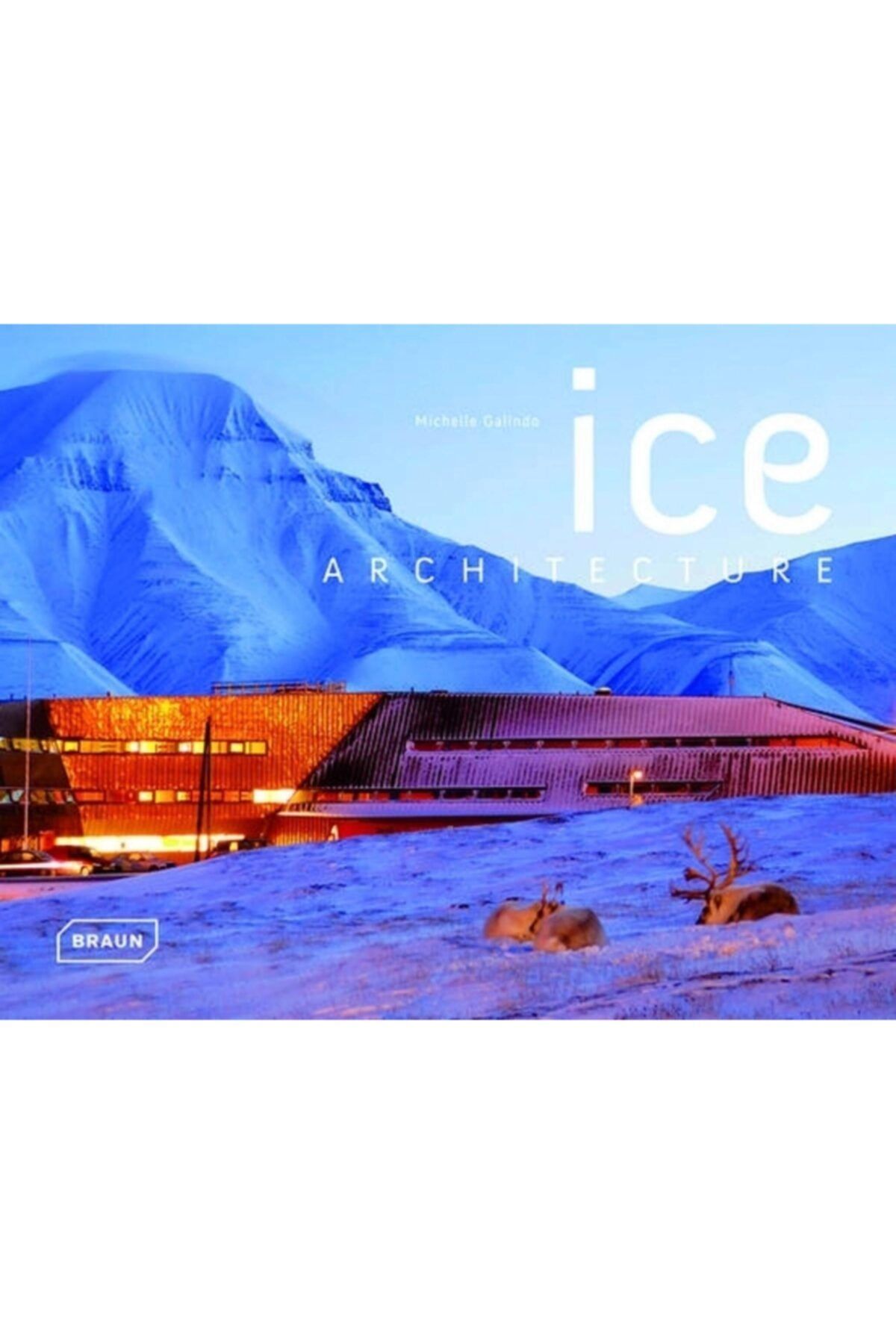 Verlaghaus Braun Yayınları Ice Archıtecture