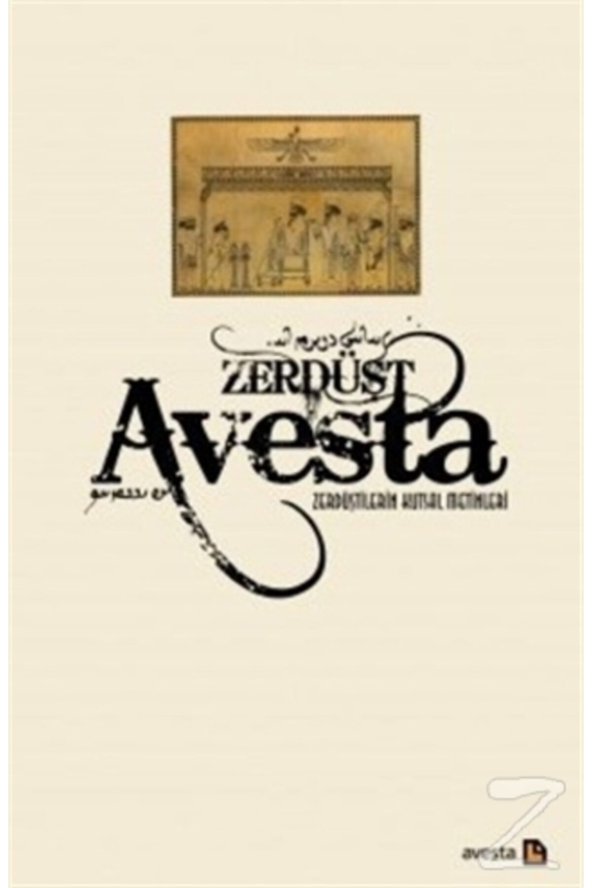 Avesta Yayınları Avesta Zerdüştilerin Kutsal Metinleri (ciltli)
