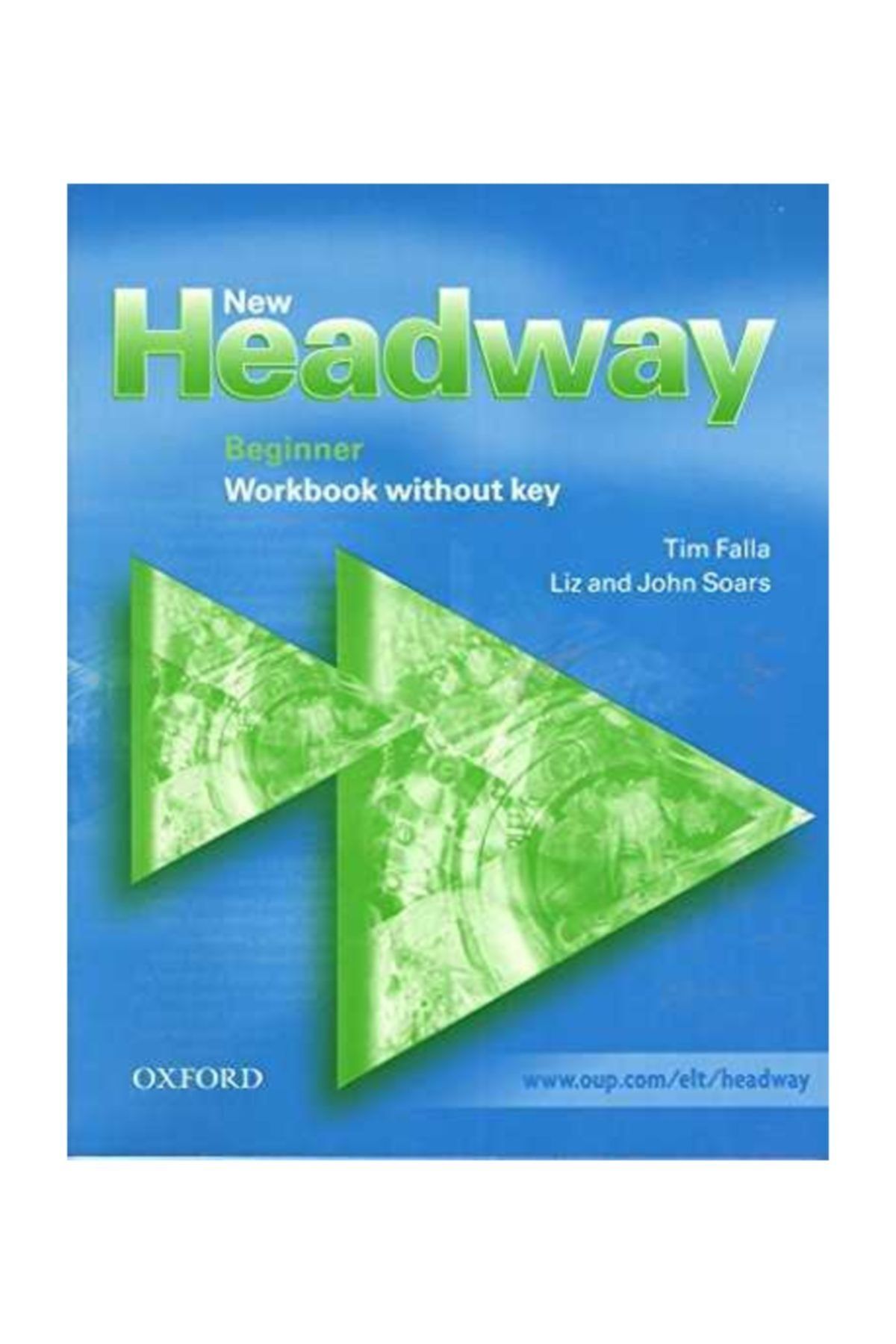 OXFORD UNIVERSITY PRESS NEW HEADWAY BEGINNER WB W/O KEY/OXFORD  KİTAPLARI