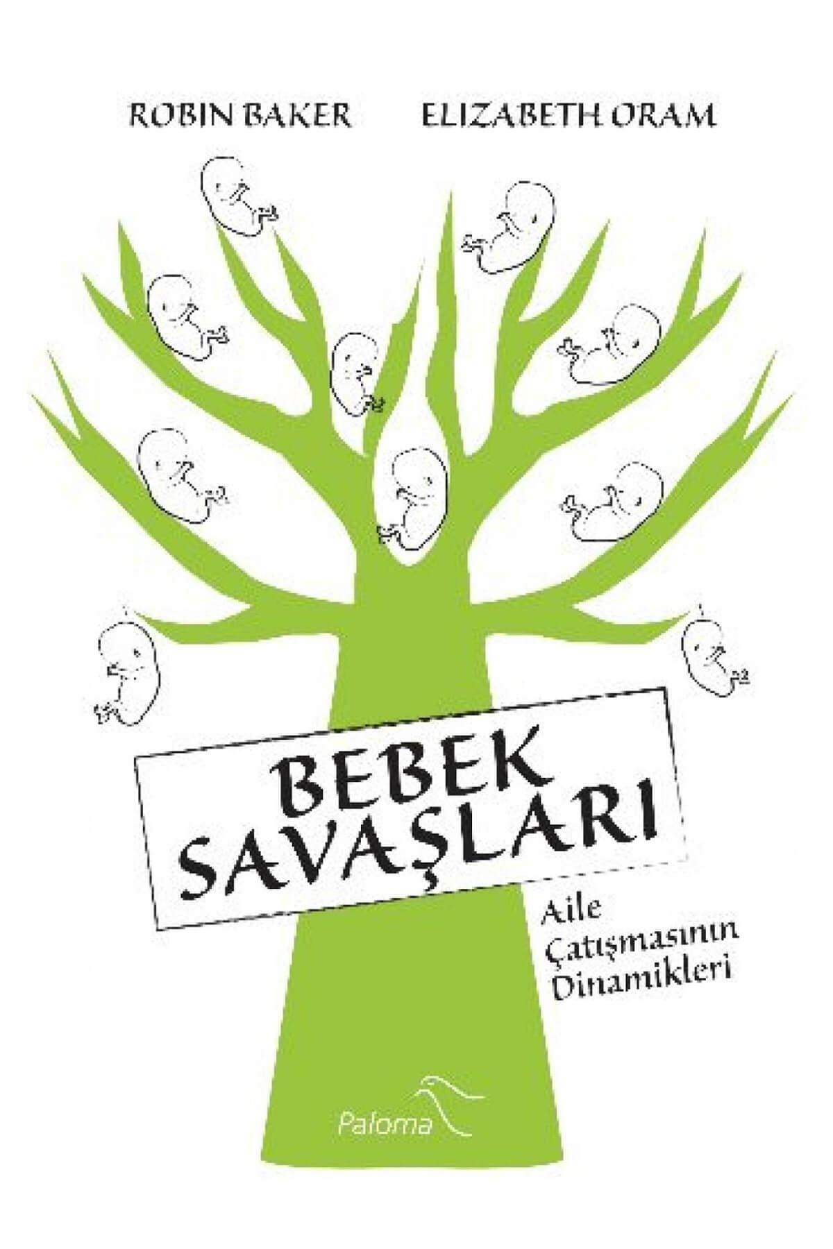 Paloma Yayınevi Bebek Savaşları - Elizabeth Oram - Robin Baker