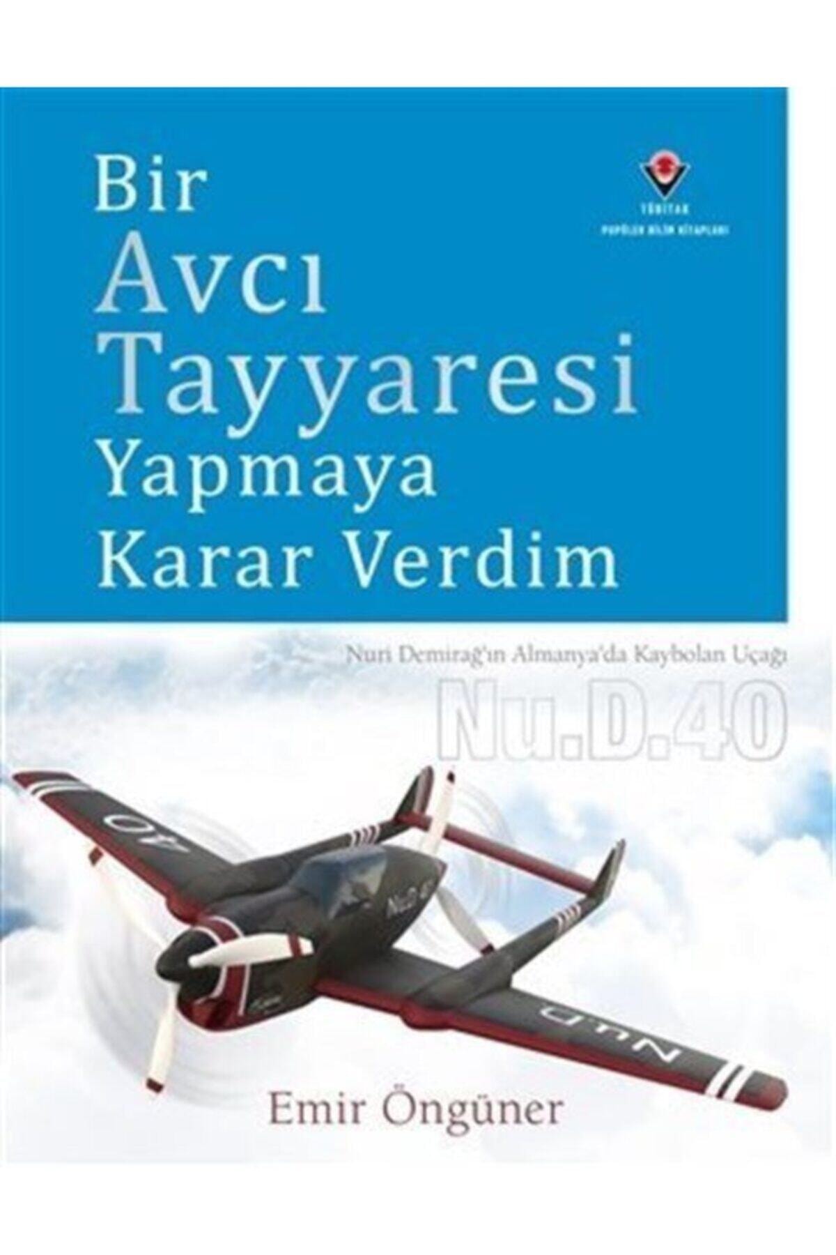 Tübitak Yayınları Bir Avcı Tayyaresi Yapmaya Karar Verdim