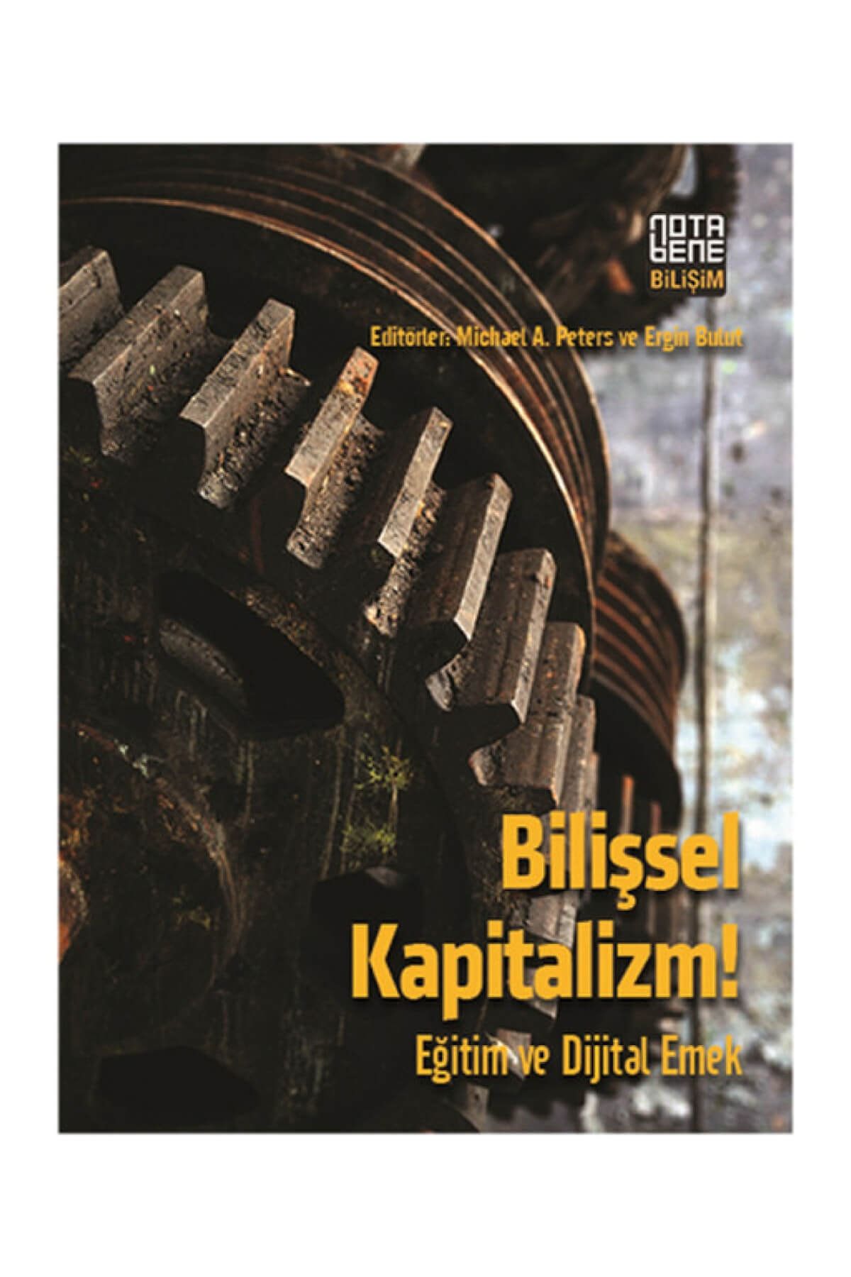 Nota Bene Yayınları Bilişsel Kapitalizm! - Ergin Bulut,michael A. Peters