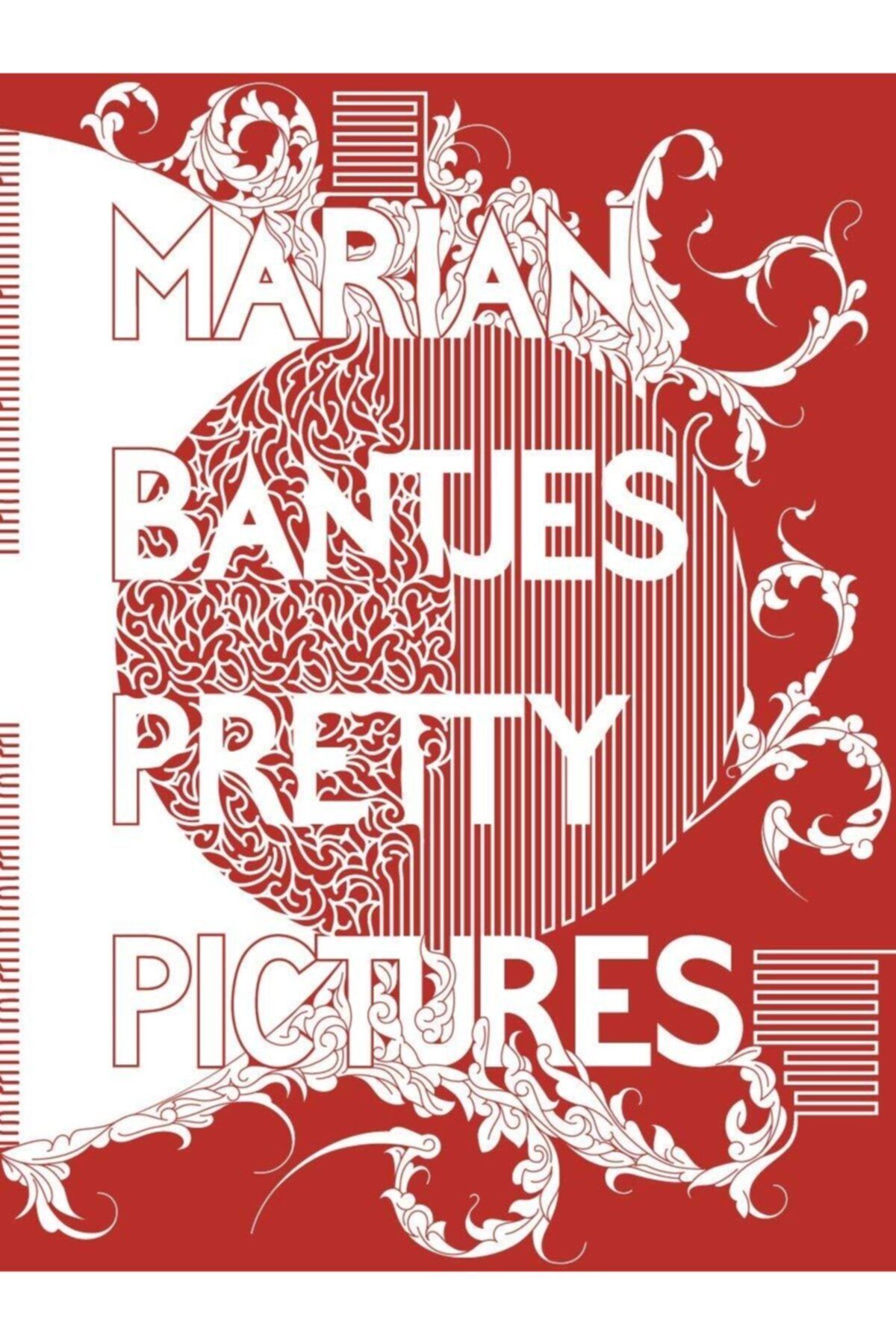 Thames & Hudson Marian Bantjes Pretty Pictures: The Complete Graphic Art (ingilizce) Ciltli Kapak