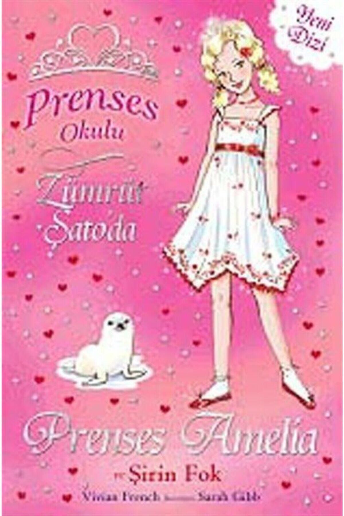 Doğan Egmont Yayıncılık Prenses Okulu 25: Prenses Amelia ve Şirin Fok - Vivian French 9786050918588
