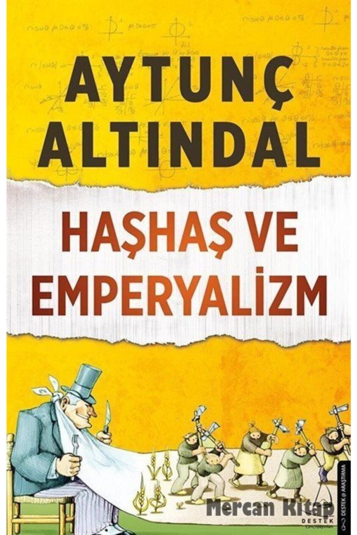 Destek Yayınları Haşhaş Ve Emperyalizm